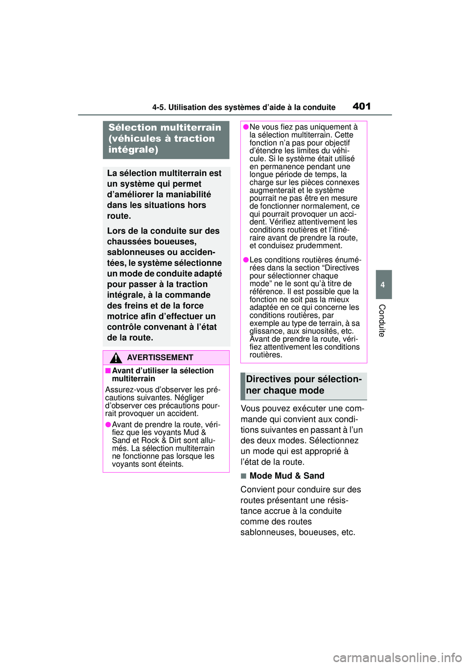 TOYOTA RAV4 2019 Manuel du propriétaire (in French) 4014-5. Utilisation des systèmes d’aide à la conduite
4
Conduite
Vous pouvez exécuter une com-
mande qui convient aux condi-
tions suivantes en passant à l’un
des deux modes. Sélectionnez
u TOYOTA RAV4 2019 Manuel du propriétaire (in French) 4014-5. Utilisation des systèmes d’aide à la conduite
4
Conduite
Vous pouvez exécuter une com-
mande qui convient aux condi-
tions suivantes en passant à l’un
des deux modes. Sélectionnez
u