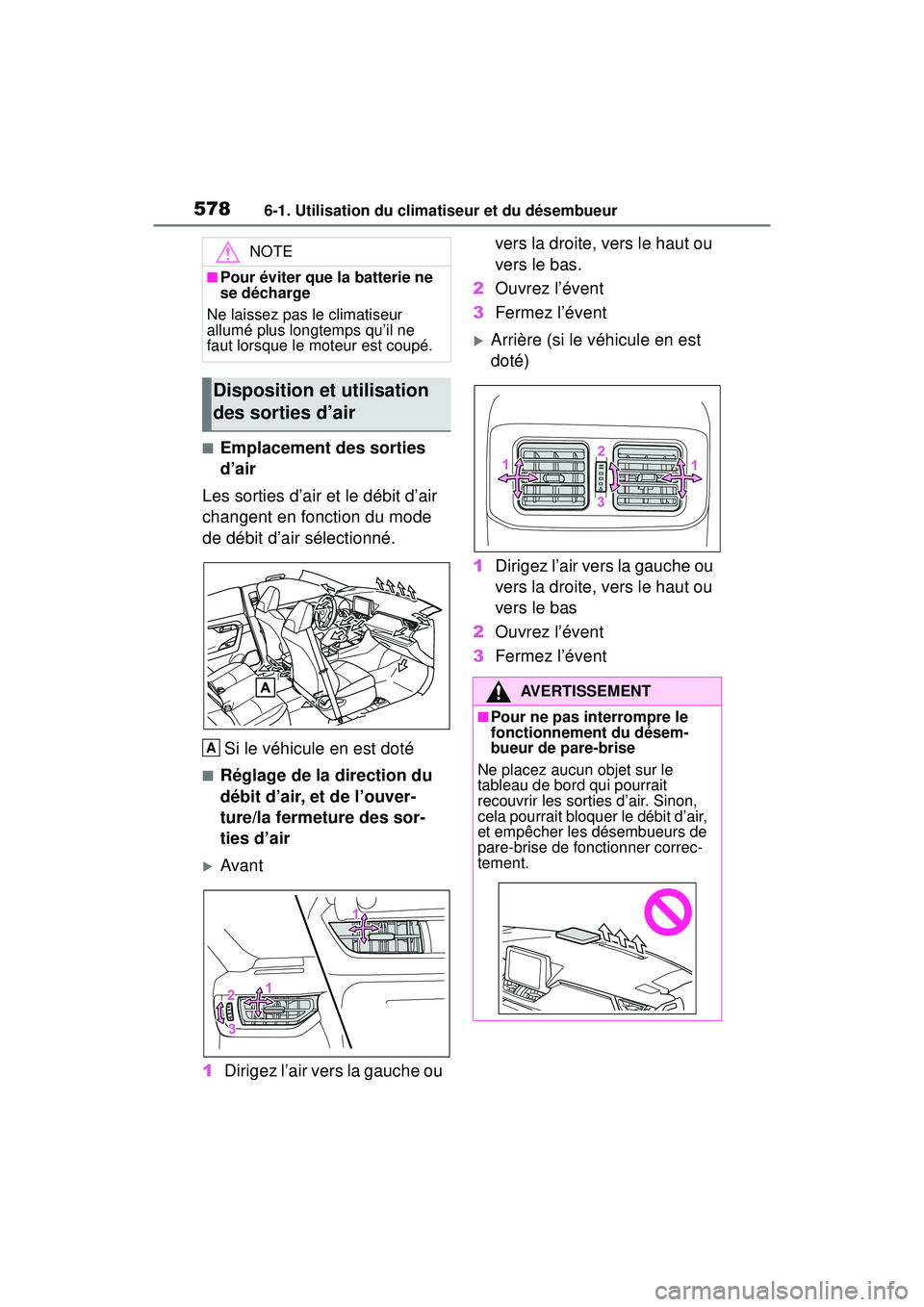 TOYOTA RAV4 2019 Manuel du propriétaire (in French) 5786-1. Utilisation du climatiseur et du désembueur
■Emplacement des sorties
d’air
Les sorties d’air et le débit d’air
changent en fonction du mode
de débit d’air sélectionné.
Si le TOYOTA RAV4 2019 Manuel du propriétaire (in French) 5786-1. Utilisation du climatiseur et du désembueur
■Emplacement des sorties
d’air
Les sorties d’air et le débit d’air
changent en fonction du mode
de débit d’air sélectionné.
Si le