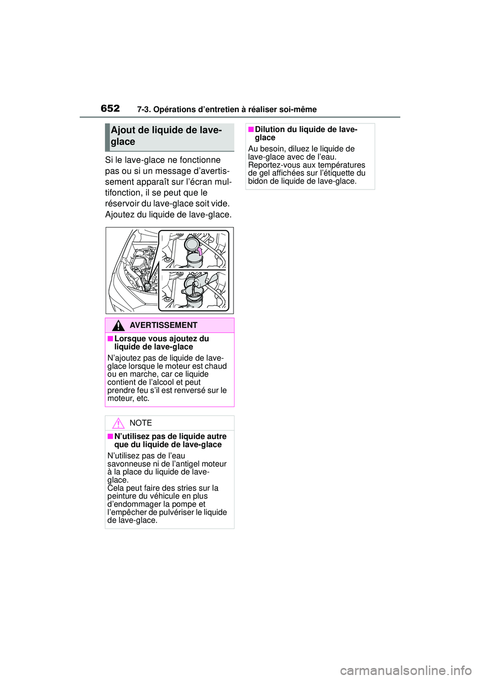TOYOTA RAV4 2019 Manuel du propriétaire (in French) 6527-3. Opérations d’entretien à réaliser soi-même
Si le lave-glace ne fonctionne
pas ou si un message d’avertis-
sement apparaît sur l’écran mul-
tifonction, il se peut que le
réservoi TOYOTA RAV4 2019 Manuel du propriétaire (in French) 6527-3. Opérations d’entretien à réaliser soi-même
Si le lave-glace ne fonctionne
pas ou si un message d’avertis-
sement apparaît sur l’écran mul-
tifonction, il se peut que le
réservoi