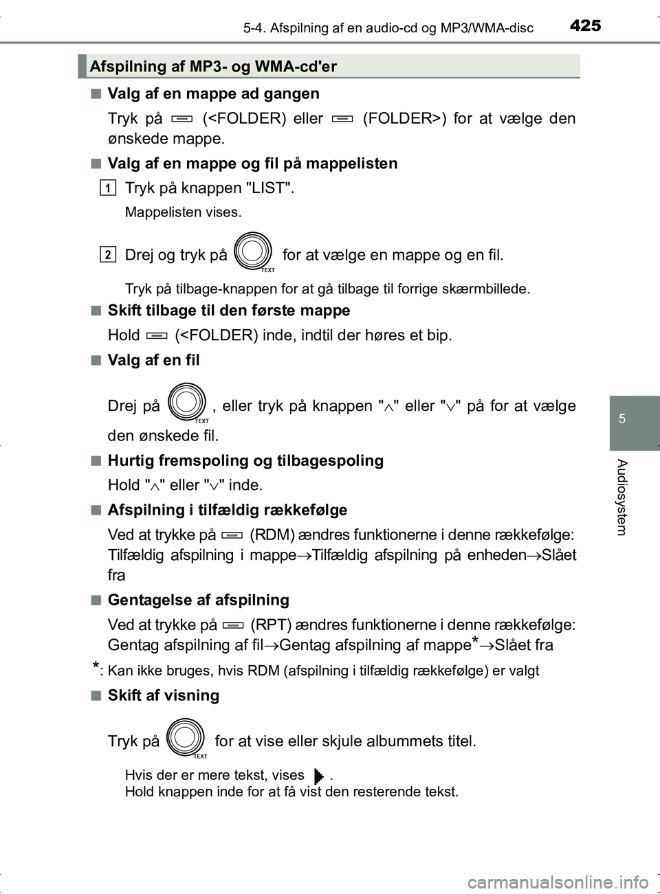 TOYOTA RAV4 2017 Brugsanvisning (in Danish) 4255-4. Afspilning af en audio-cd og MP3/WMA-disc
5
Audiosystem
OM42753DKn
Valg af en mappe ad gangen
Tryk på (<FOLDER) eller (FOLDER>) for at vælge den
ønskede mappe.
nValg af en mappe og fil TOYOTA RAV4 2017 Brugsanvisning (in Danish) 4255-4. Afspilning af en audio-cd og MP3/WMA-disc
5
Audiosystem
OM42753DKn
Valg af en mappe ad gangen
Tryk på (<FOLDER) eller (FOLDER>) for at vælge den
ønskede mappe.
nValg af en mappe og fil
