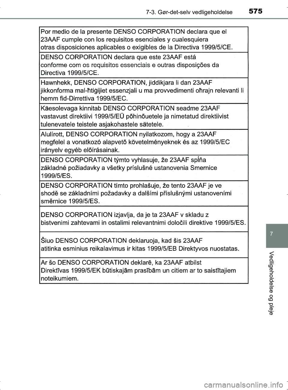 TOYOTA RAV4 2017  Brugsanvisning (in Danish) 5757-3. Gør-det-selv vedligeholdelse
OM42753DK
7
Vedligeholdelse og pleje
OM42753DK.book  Page 575  Wednesday, September 7, 2016  2:13 PM 