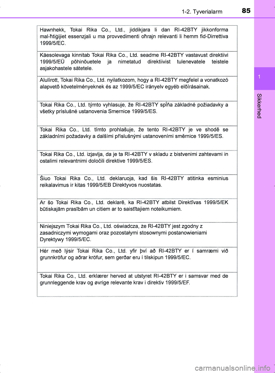 TOYOTA RAV4 2017  Brugsanvisning (in Danish) 851-2. Tyverialarm
1
OM42753DK
Sikkerhed
OM42753DK.book  Page 85  Wednesday, September 7, 2016  2:13 PM 