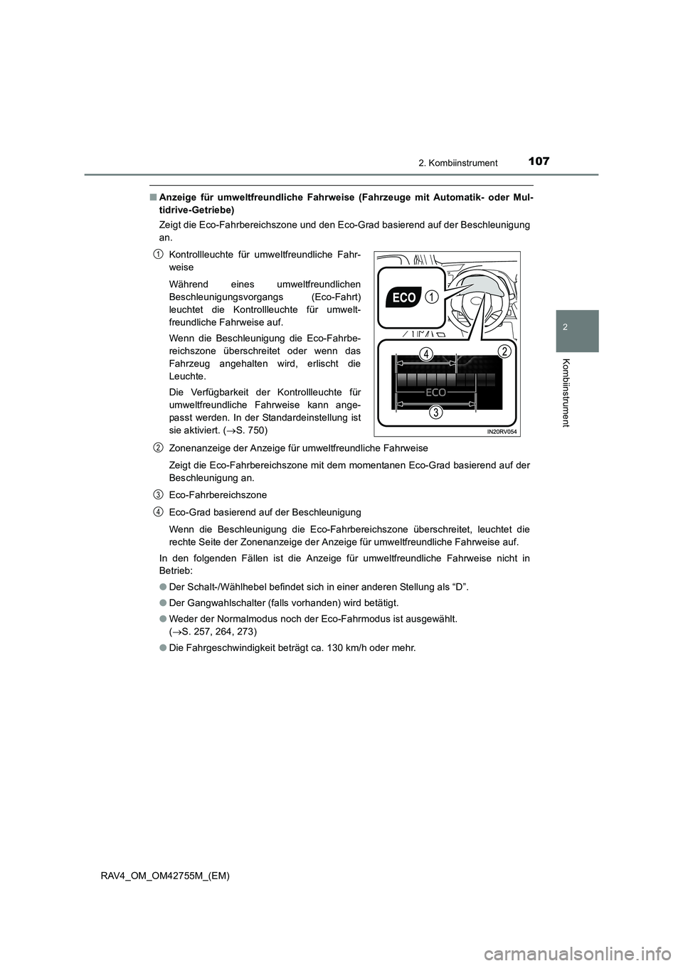 TOYOTA RAV4 2017 Betriebsanleitungen (in German) 1072. Kombiinstrument
2
Kombiinstrument
RAV4_OM_OM42755M_(EM)
■Anzeige für umweltfreundliche Fahrweise (Fahrzeuge mit Automatik- oder Mul-
tidrive-Getriebe)
Zeigt die Eco-Fahrbereichszone und den E TOYOTA RAV4 2017 Betriebsanleitungen (in German) 1072. Kombiinstrument
2
Kombiinstrument
RAV4_OM_OM42755M_(EM)
■Anzeige für umweltfreundliche Fahrweise (Fahrzeuge mit Automatik- oder Mul-
tidrive-Getriebe)
Zeigt die Eco-Fahrbereichszone und den E