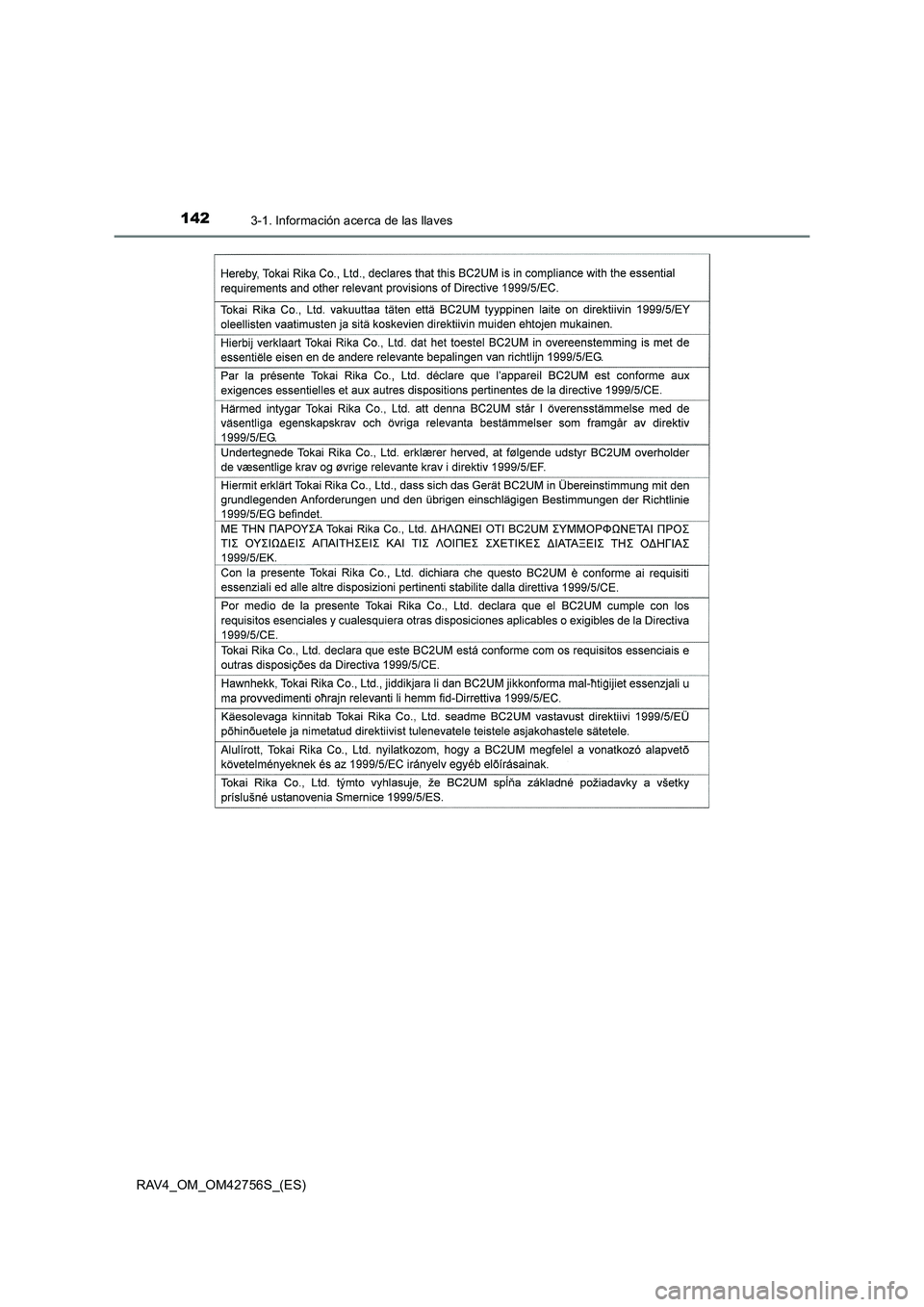 TOYOTA RAV4 2017  Manual del propietario (in Spanish) 1423-1. Información acerca de las llaves
RAV4_OM_OM42756S_(ES) 