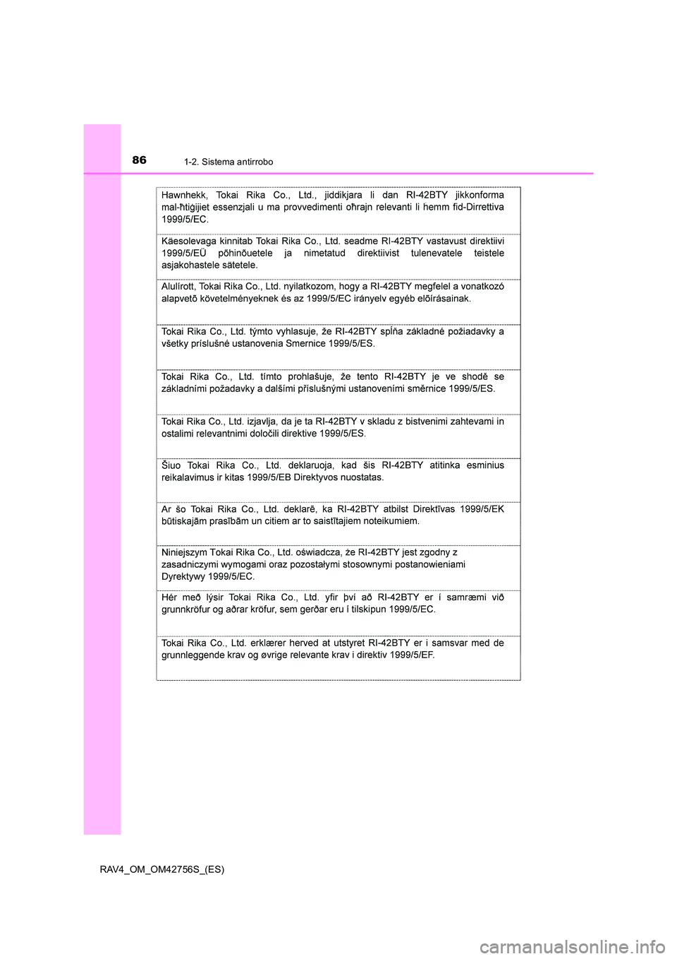 TOYOTA RAV4 2017  Manual del propietario (in Spanish) 861-2. Sistema antirrobo
RAV4_OM_OM42756S_(ES) 