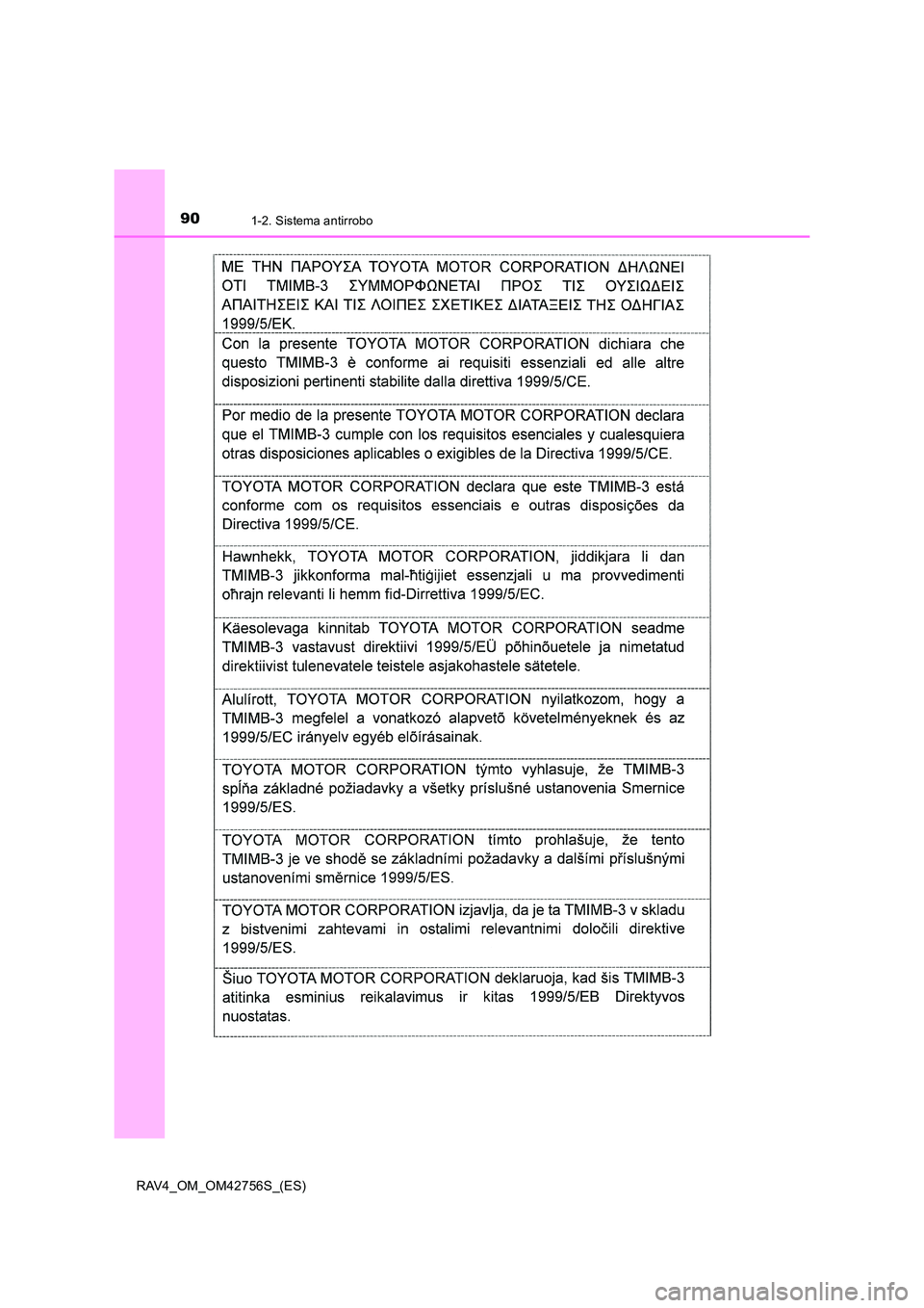 TOYOTA RAV4 2017  Manual del propietario (in Spanish) 901-2. Sistema antirrobo
RAV4_OM_OM42756S_(ES) 
