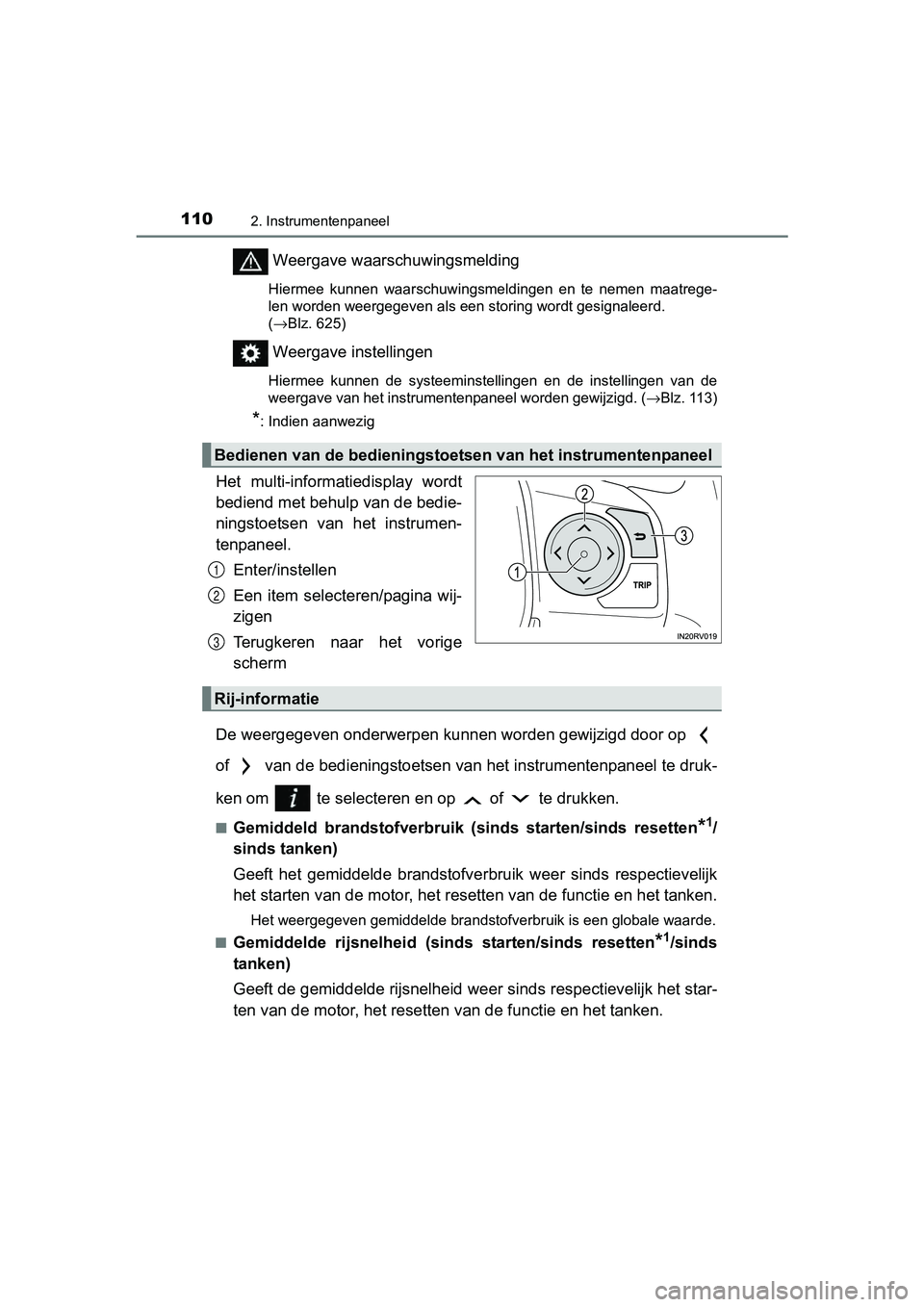 TOYOTA RAV4 2017 Instructieboekje (in Dutch) 1102. Instrumentenpaneel
RAV4_OM_OM42753E_(EE)
Weergave waarschuwingsmelding
Hiermee kunnen waarschuwingsmeldingen en te nemen maatrege-
len worden weergegeven als een storing wordt gesignaleerd TOYOTA RAV4 2017 Instructieboekje (in Dutch) 1102. Instrumentenpaneel
RAV4_OM_OM42753E_(EE)
Weergave waarschuwingsmelding
Hiermee kunnen waarschuwingsmeldingen en te nemen maatrege-
len worden weergegeven als een storing wordt gesignaleerd