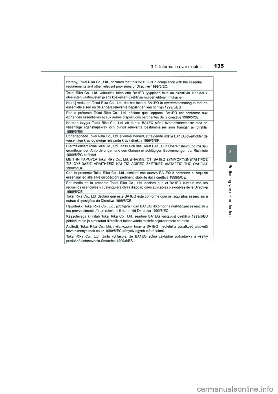 TOYOTA RAV4 2017  Instructieboekje (in Dutch) 1353-1. Informatie over sleutels
3
Bediening van elk onderdeel
RAV4_OM_OM42753E_(EE)
RAV4_OM_OM42753E_(EE).book  Page 135  Tuesday, August 23, 2016  3:44 PM 