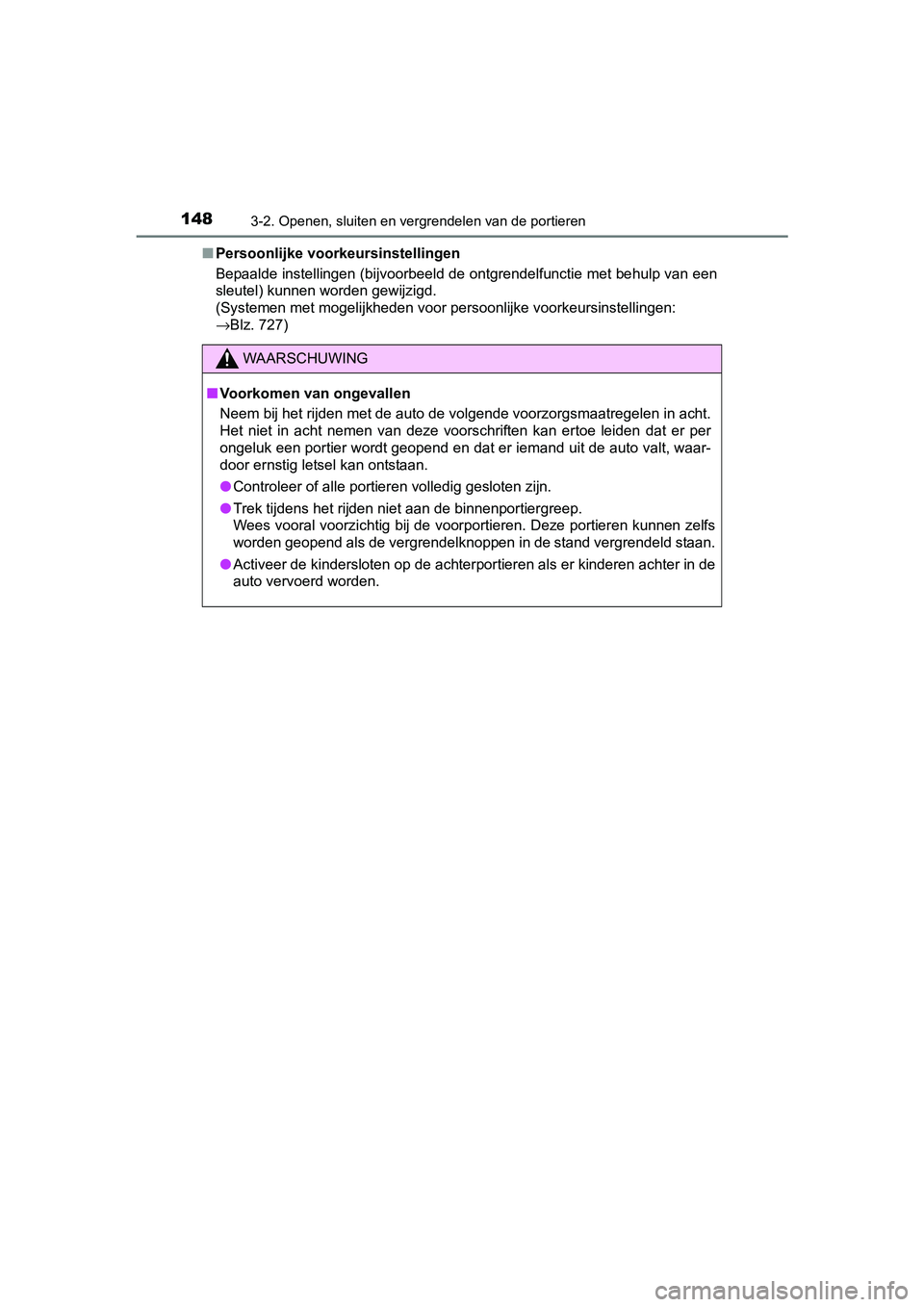 TOYOTA RAV4 2017 Instructieboekje (in Dutch) 1483-2. Openen, sluiten en vergrendelen van de portieren
RAV4_OM_OM42753E_(EE)■
Persoonlijke voorkeursinstellingen
Bepaalde instellingen (bijvoorbeeld de ontgrendelfunctie met behulp van een
sleutel TOYOTA RAV4 2017 Instructieboekje (in Dutch) 1483-2. Openen, sluiten en vergrendelen van de portieren
RAV4_OM_OM42753E_(EE)■
Persoonlijke voorkeursinstellingen
Bepaalde instellingen (bijvoorbeeld de ontgrendelfunctie met behulp van een
sleutel