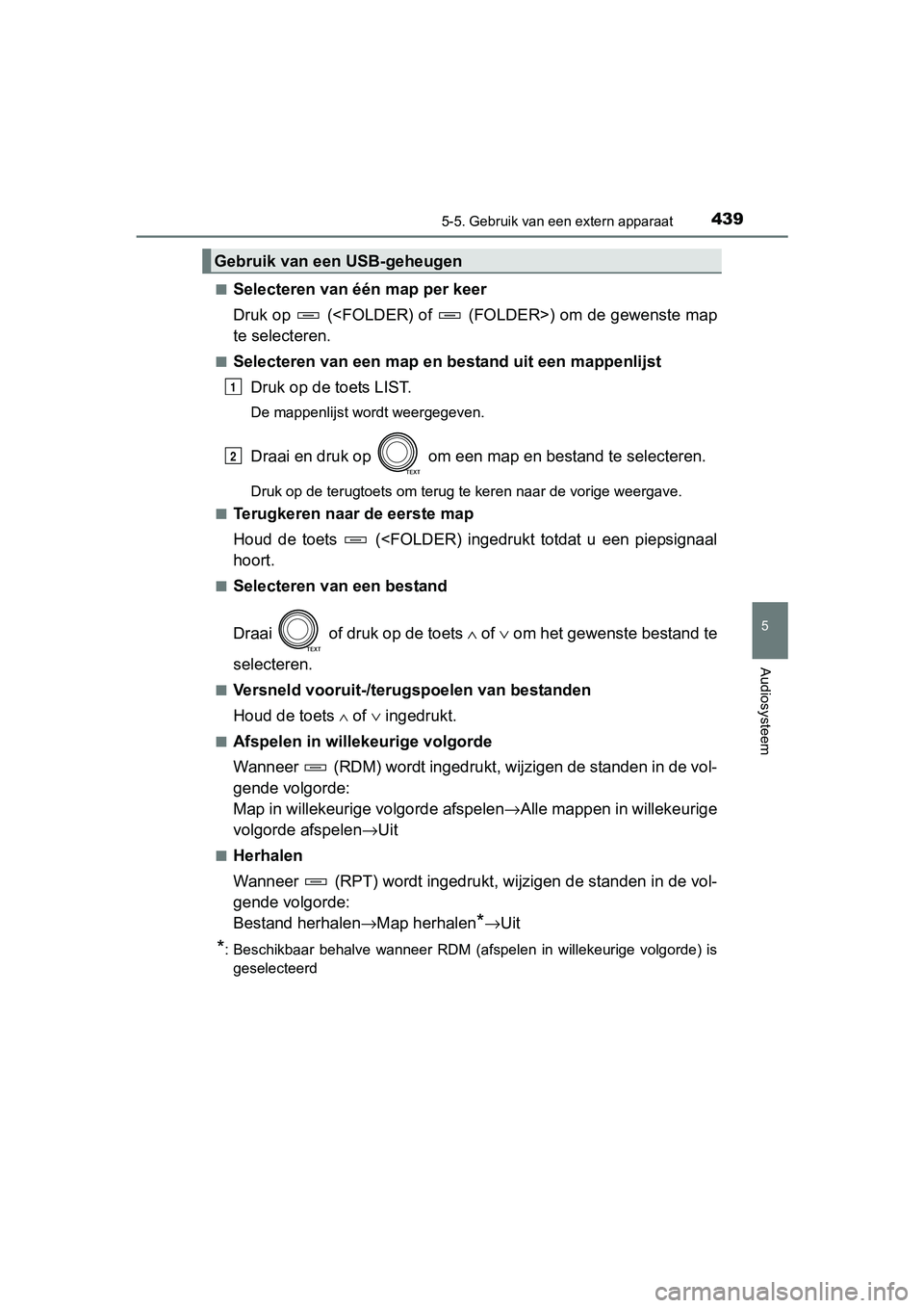 TOYOTA RAV4 2017 Instructieboekje (in Dutch) 4395-5. Gebruik van een extern apparaat
5
Audiosysteem
RAV4_OM_OM42753E_(EE)■
Selecteren van één map per keer
Druk op (<FOLDER) of (FOLDER>) om de gewenste map
te selecteren.
■Selecteren van TOYOTA RAV4 2017 Instructieboekje (in Dutch) 4395-5. Gebruik van een extern apparaat
5
Audiosysteem
RAV4_OM_OM42753E_(EE)■
Selecteren van één map per keer
Druk op (<FOLDER) of (FOLDER>) om de gewenste map
te selecteren.
■Selecteren van