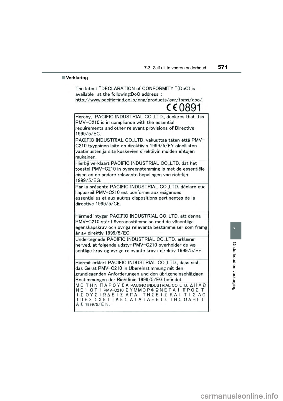 TOYOTA RAV4 2017 Instructieboekje (in Dutch) 5717-3. Zelf uit te voeren onderhoud
RAV4_OM_OM42753E_(EE)
7
Onderhoud en verzorging
■Ve rk l a r i n g
RAV4_OM_OM42753E_(EE).book Pa ge 571 Tuesday, August 23, 2016 3:44 PM TOYOTA RAV4 2017 Instructieboekje (in Dutch) 5717-3. Zelf uit te voeren onderhoud
RAV4_OM_OM42753E_(EE)
7
Onderhoud en verzorging
■Ve rk l a r i n g
RAV4_OM_OM42753E_(EE).book Pa ge 571 Tuesday, August 23, 2016 3:44 PM