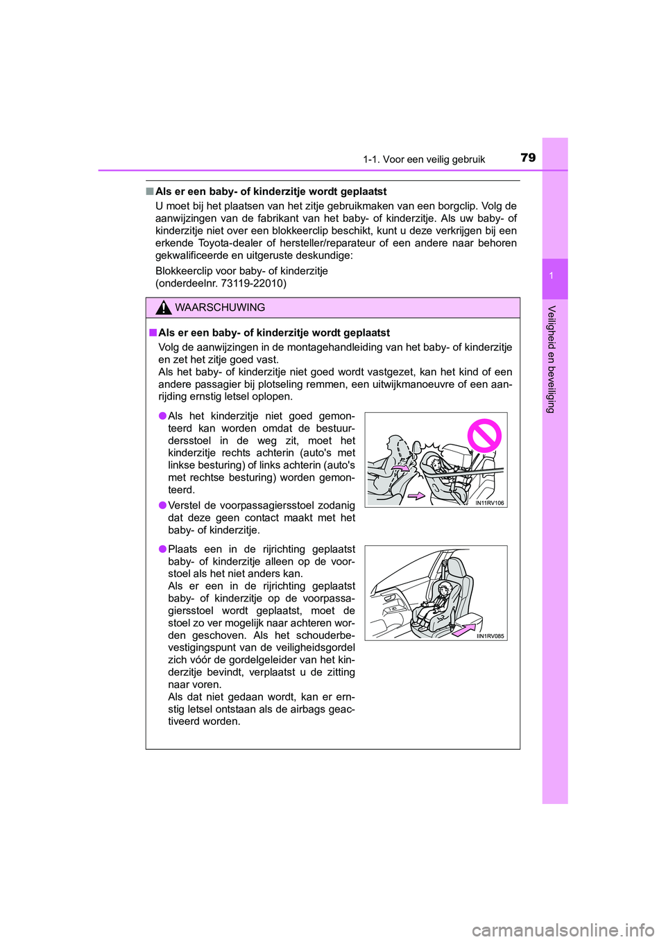 TOYOTA RAV4 2017 Instructieboekje (in Dutch) 791-1. Voor een veilig gebruik
1
RAV4_OM_OM42753E_(EE)
Veiligheid en beveiliging
■Als er een baby- of kinderzitje wordt geplaatst
U moet bij het plaatsen van het zitje gebruikmaken van een borg cli TOYOTA RAV4 2017 Instructieboekje (in Dutch) 791-1. Voor een veilig gebruik
1
RAV4_OM_OM42753E_(EE)
Veiligheid en beveiliging
■Als er een baby- of kinderzitje wordt geplaatst
U moet bij het plaatsen van het zitje gebruikmaken van een borg cli