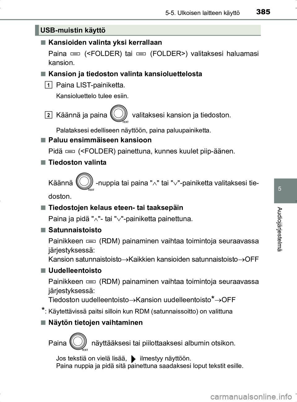 TOYOTA RAV4 2017 Omistajan Käsikirja (in Finnish) 3855-5. Ulkoisen laitteen käyttö
5
Audiojärjestelmä
OM42753FIn
Kansioiden valinta yksi kerrallaan
Paina (<FOLDER) tai (FOLDER>) valitaksesi haluamasi
kansion.
nKansion ja tiedoston valinta kan TOYOTA RAV4 2017 Omistajan Käsikirja (in Finnish) 3855-5. Ulkoisen laitteen käyttö
5
Audiojärjestelmä
OM42753FIn
Kansioiden valinta yksi kerrallaan
Paina (<FOLDER) tai (FOLDER>) valitaksesi haluamasi
kansion.
nKansion ja tiedoston valinta kan