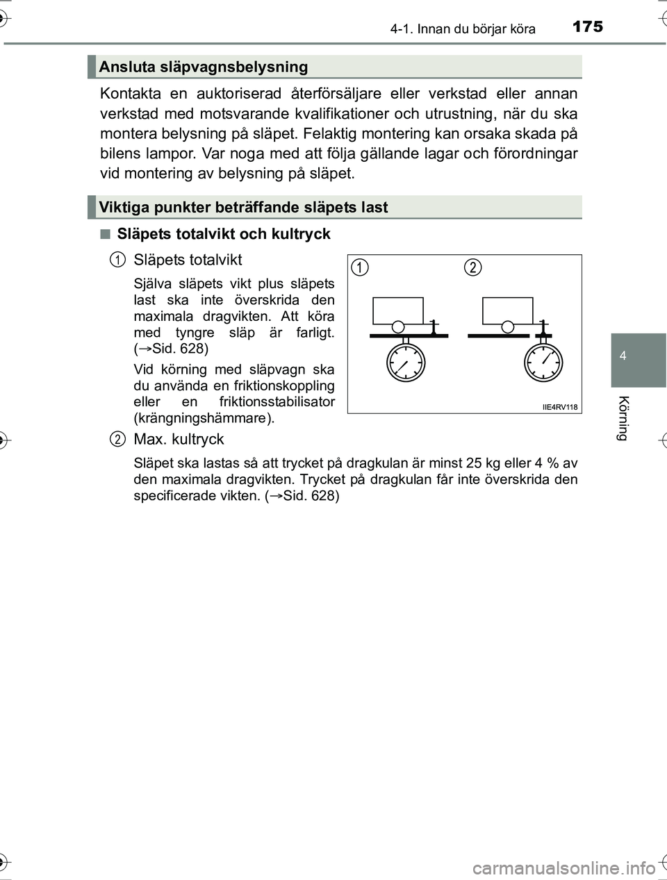 TOYOTA RAV4 2017 Bruksanvisningar (in Swedish) 1754-1. Innan du börjar köra
4
Körning
OM42753SE
Kontakta en auktoriserad återförsäljare eller verkstad eller annan
verkstad med motsvarande kvalifikationer och utrustning, när du ska
montera b TOYOTA RAV4 2017 Bruksanvisningar (in Swedish) 1754-1. Innan du börjar köra
4
Körning
OM42753SE
Kontakta en auktoriserad återförsäljare eller verkstad eller annan
verkstad med motsvarande kvalifikationer och utrustning, när du ska
montera b