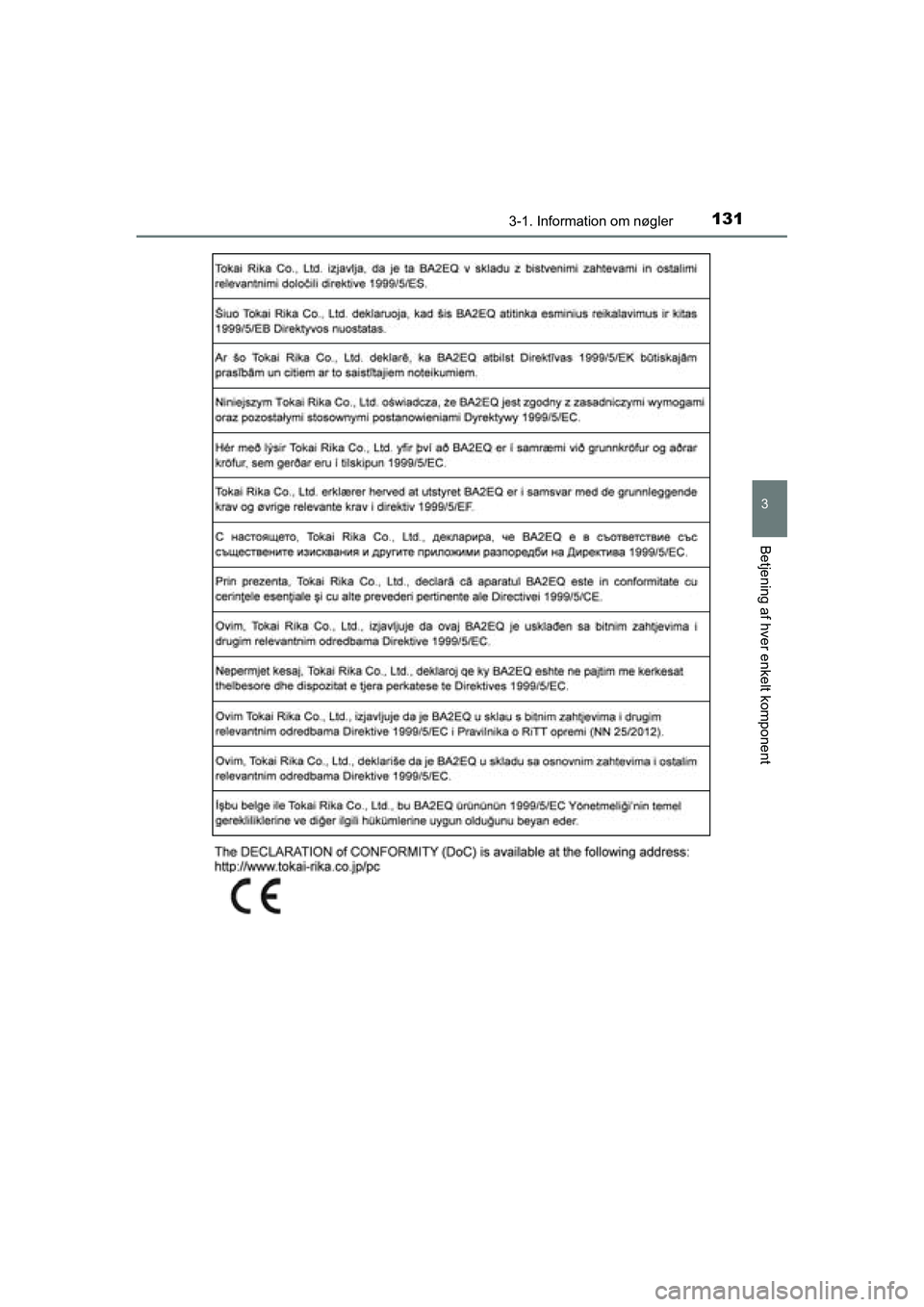TOYOTA RAV4 2016  Brugsanvisning (in Danish) 1313-1. Information om nøgler
3
Betjening af hver enkelt komponent
OM42A45DK
OM42A45DK.book  Page 131  Thursday, December 10, 2015  7:36 PM 