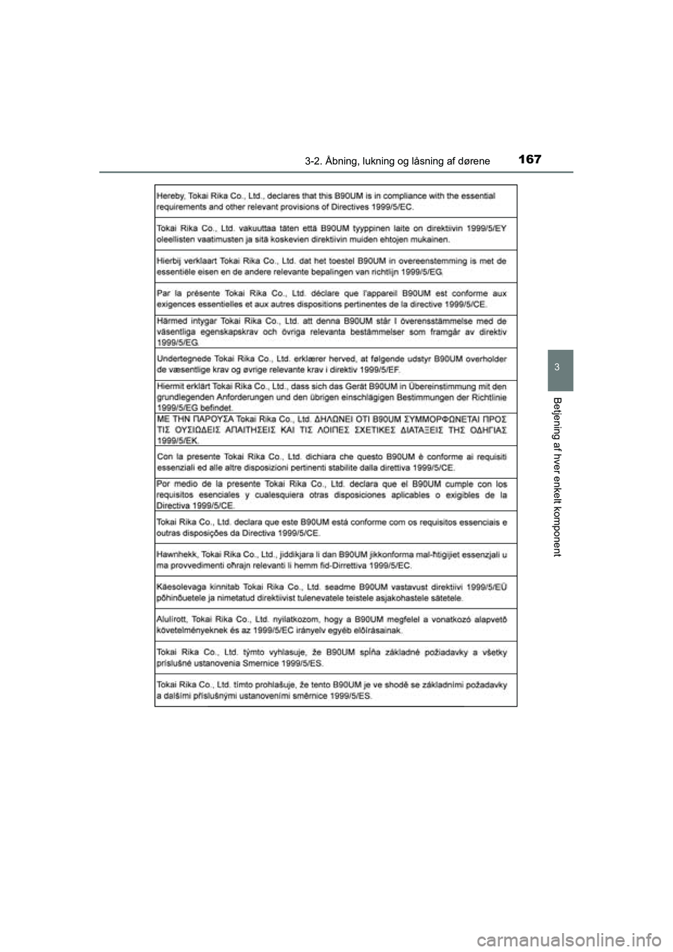 TOYOTA RAV4 2016  Brugsanvisning (in Danish) 1673-2. Åbning, lukning og låsning af dørene
3
Betjening af hver enkelt komponent
OM42A45DK
OM42A45DK.book  Page 167  Thursday, December 10, 2015  7:36 PM 
