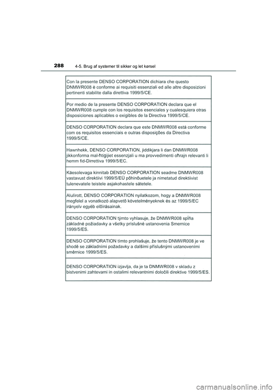 TOYOTA RAV4 2016 Brugsanvisning (in Danish) 2884-5. Brug af systemer til sikker og let kørsel
OM42A45DK
OM42A45DK.book Page 288 Thursd ay, December 10, 2015 7:36 PM TOYOTA RAV4 2016 Brugsanvisning (in Danish) 2884-5. Brug af systemer til sikker og let kørsel
OM42A45DK
OM42A45DK.book Page 288 Thursd ay, December 10, 2015 7:36 PM