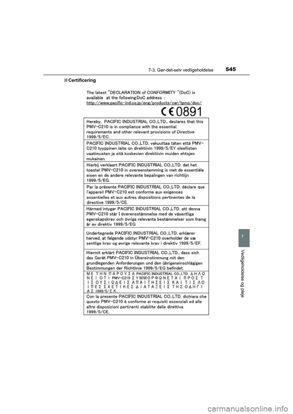 TOYOTA RAV4 2016 Brugsanvisning (in Danish) 5457-3. Gør-det-selv vedligeholdelse
OM42A45DK
7
Vedligeholdelse og pleje
■Certificering
OM42A45DK.book Page 545 Thursd ay, December 10, 2015 7:36 PM TOYOTA RAV4 2016 Brugsanvisning (in Danish) 5457-3. Gør-det-selv vedligeholdelse
OM42A45DK
7
Vedligeholdelse og pleje
■Certificering
OM42A45DK.book Page 545 Thursd ay, December 10, 2015 7:36 PM