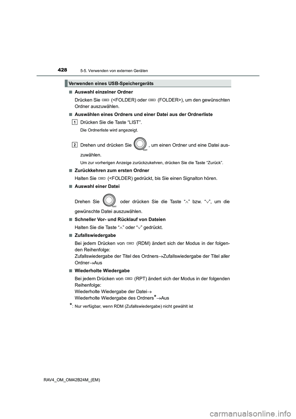 TOYOTA RAV4 2016 Betriebsanleitungen (in German) 4285-5. Verwenden von externen Geräten
RAV4_OM_OM42B24M_(EM)■
Auswahl einzelner Ordner
Drücken Sie (<FOLDER) oder (FOLDER>), um den gewünschten
Ordner auszuwählen.
■Auswählen eines Ordner TOYOTA RAV4 2016 Betriebsanleitungen (in German) 4285-5. Verwenden von externen Geräten
RAV4_OM_OM42B24M_(EM)■
Auswahl einzelner Ordner
Drücken Sie (<FOLDER) oder (FOLDER>), um den gewünschten
Ordner auszuwählen.
■Auswählen eines Ordner