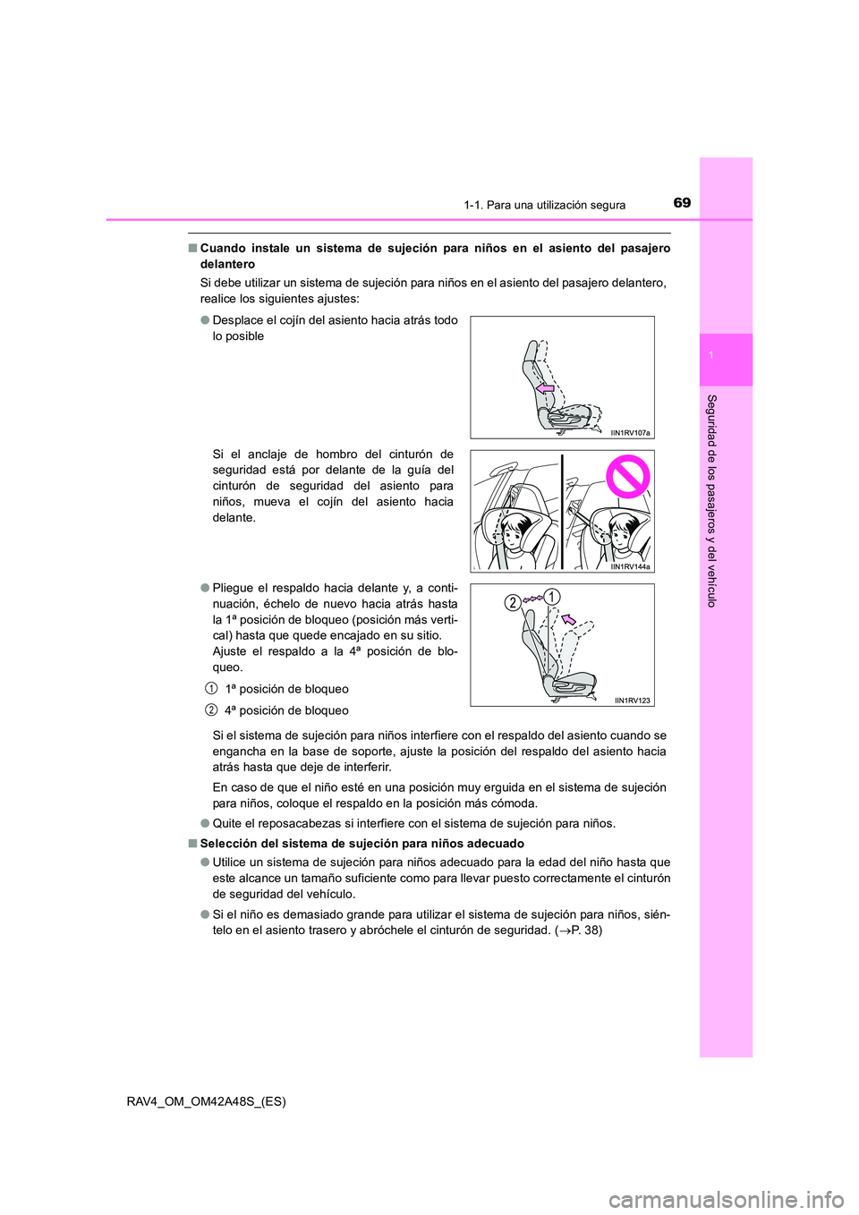 TOYOTA RAV4 2016 Manual del propietario (in Spanish) 691-1. Para una utilización segura
1
RAV4_OM_OM42A48S_(ES)
Seguridad de los pasajeros y del vehículo
■Cuando instale un sistema de sujeción para niños en el asiento del pasajero
delantero
Si deb TOYOTA RAV4 2016 Manual del propietario (in Spanish) 691-1. Para una utilización segura
1
RAV4_OM_OM42A48S_(ES)
Seguridad de los pasajeros y del vehículo
■Cuando instale un sistema de sujeción para niños en el asiento del pasajero
delantero
Si deb