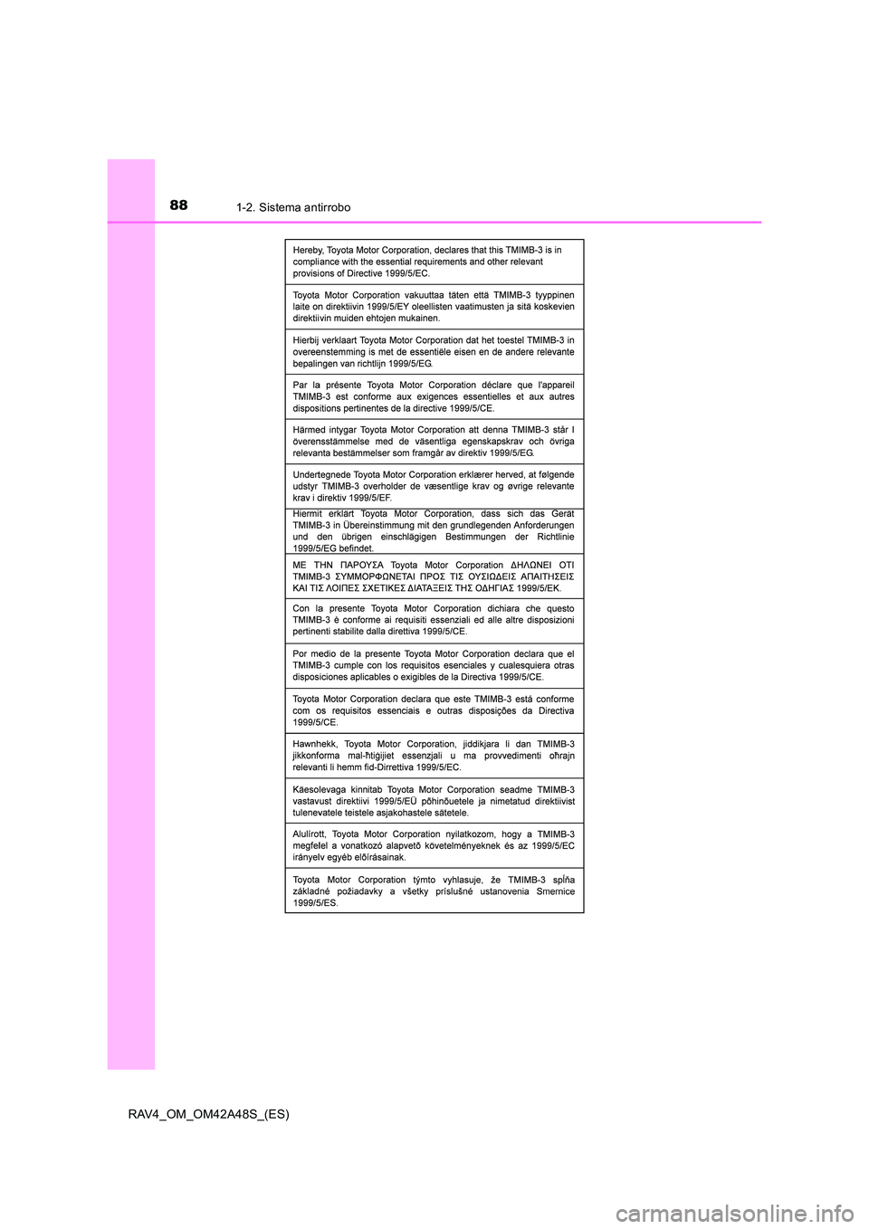 TOYOTA RAV4 2016  Manual del propietario (in Spanish) 881-2. Sistema antirrobo
RAV4_OM_OM42A48S_(ES) 