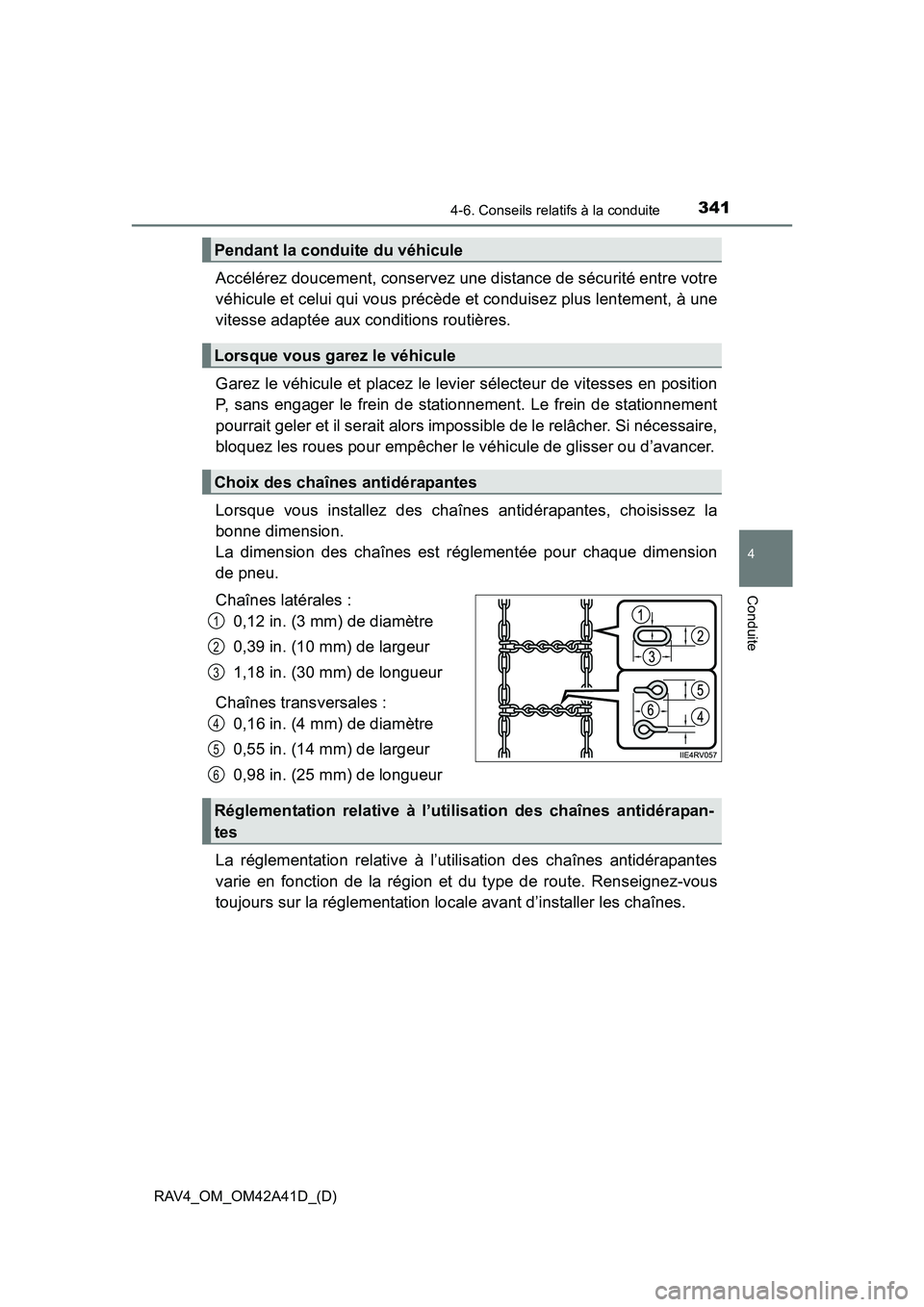 TOYOTA RAV4 2016 Manuel du propriétaire (in French) RAV4_OM_OM42A41D_(D)
3414-6. Conseils relatifs à la conduite
4
Conduite
Accélérez doucement, conservez une distance de sécurité entre votre
véhicule et celui qui vous précède et conduisez plus TOYOTA RAV4 2016 Manuel du propriétaire (in French) RAV4_OM_OM42A41D_(D)
3414-6. Conseils relatifs à la conduite
4
Conduite
Accélérez doucement, conservez une distance de sécurité entre votre
véhicule et celui qui vous précède et conduisez plus