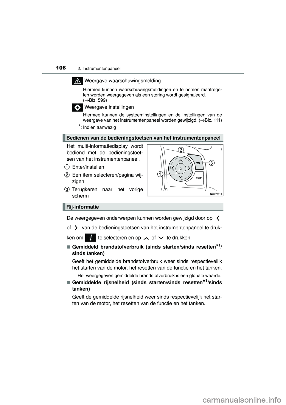 TOYOTA RAV4 2016 Instructieboekje (in Dutch) 1082. Instrumentenpaneel
RAV4_OM_OM42A45E_(EE)
Weergave waarschuwingsmelding
Hiermee kunnen waarschuwingsmeldingen en te nemen maatrege-
len worden weergegeven als een storing wordt gesignaleerd.
( TOYOTA RAV4 2016 Instructieboekje (in Dutch) 1082. Instrumentenpaneel
RAV4_OM_OM42A45E_(EE)
Weergave waarschuwingsmelding
Hiermee kunnen waarschuwingsmeldingen en te nemen maatrege-
len worden weergegeven als een storing wordt gesignaleerd.
(