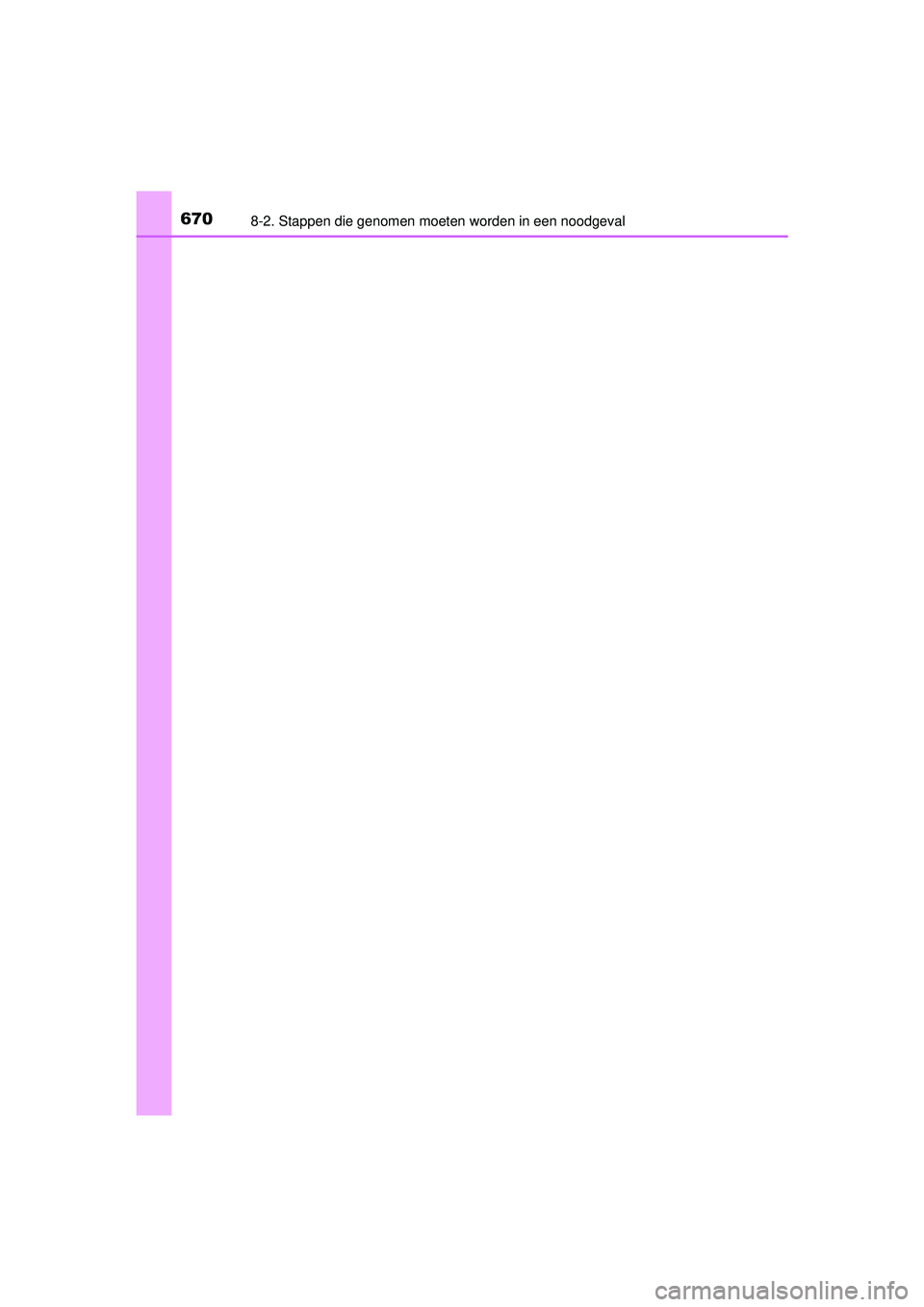 TOYOTA RAV4 2016 Instructieboekje (in Dutch) 6708-2. Stappen die genomen moeten worden in een noodgeval
RAV4_OM_OM42A45E_(EE)
RAV4_OM_OM42A45E_(EE).book Page 670 Tuesday, October 20, 2015 11:26 AM TOYOTA RAV4 2016 Instructieboekje (in Dutch) 6708-2. Stappen die genomen moeten worden in een noodgeval
RAV4_OM_OM42A45E_(EE)
RAV4_OM_OM42A45E_(EE).book Page 670 Tuesday, October 20, 2015 11:26 AM