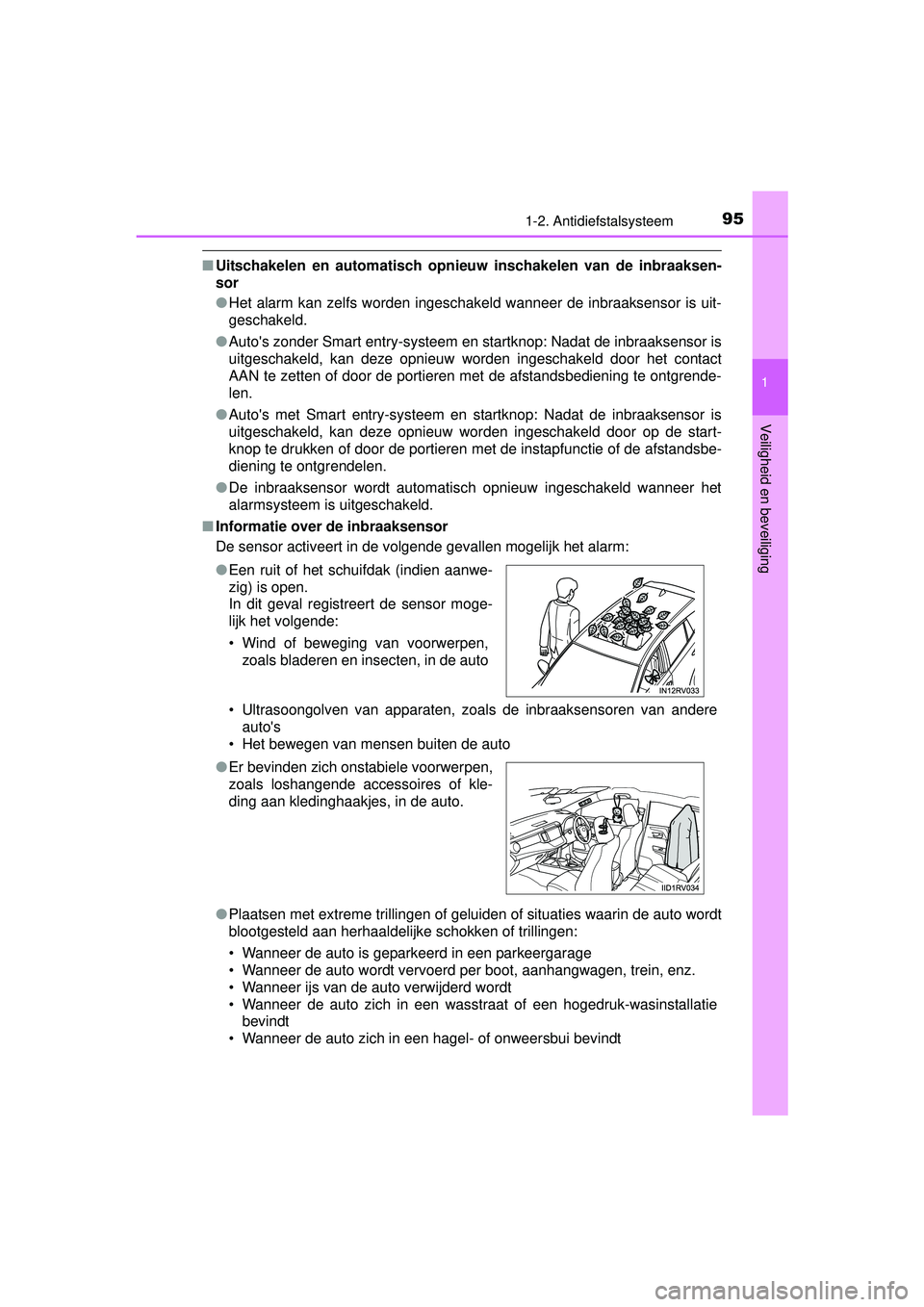 TOYOTA RAV4 2016 Instructieboekje (in Dutch) 951-2. Antidiefstalsysteem
1
RAV4_OM_OM42A45E_(EE)
Veiligheid en beveiliging
■Uitschakelen en automatisch opni euw inschakelen van de inbraaksen-
sor
● Het alarm kan zelfs worden ingeschakeld wann TOYOTA RAV4 2016 Instructieboekje (in Dutch) 951-2. Antidiefstalsysteem
1
RAV4_OM_OM42A45E_(EE)
Veiligheid en beveiliging
■Uitschakelen en automatisch opni euw inschakelen van de inbraaksen-
sor
● Het alarm kan zelfs worden ingeschakeld wann