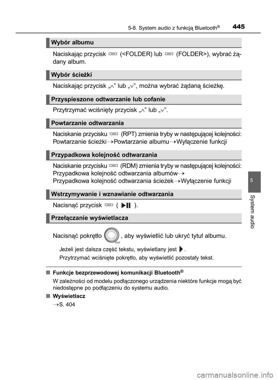 TOYOTA RAV4 2016 Instrukcja obsługi (in Polish) Naciskajàc przycisk (<FOLDER) lub (FOLDER>), wybraç ˝à-
dany album.
Naciskajàc przycisk „∧” lub „∨”, mo˝na wybraç ˝àdanà Êcie˝k´.
Przytrzymaç wciÊni´ty przycisk „∧” TOYOTA RAV4 2016 Instrukcja obsługi (in Polish) Naciskajàc przycisk (<FOLDER) lub (FOLDER>), wybraç ˝à-
dany album.
Naciskajàc przycisk „∧” lub „∨”, mo˝na wybraç ˝àdanà Êcie˝k´.
Przytrzymaç wciÊni´ty przycisk „∧”