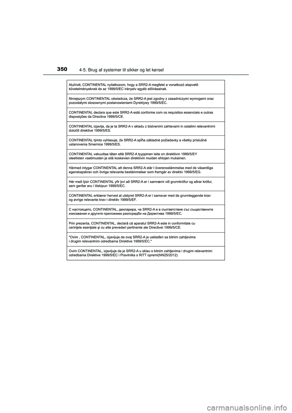 TOYOTA RAV4 2015  Brugsanvisning (in Danish) 3504-5. Brug af systemer til sikker og let kørsel
OM42A79DK
OM42A79DK.book  Page 350  Friday, July 3, 2015  10:34 AM 