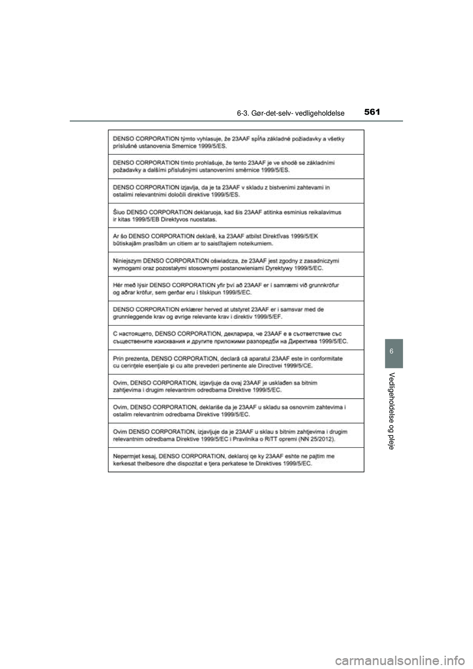 TOYOTA RAV4 2015 Brugsanvisning (in Danish) 5616-3. Gør-det-selv- vedligeholdelse
6
Vedligeholdelse og pleje
OM42A79DK
OM42A79DK.book Page 561 Friday, July 3, 2015 10:34 AM TOYOTA RAV4 2015 Brugsanvisning (in Danish) 5616-3. Gør-det-selv- vedligeholdelse
6
Vedligeholdelse og pleje
OM42A79DK
OM42A79DK.book Page 561 Friday, July 3, 2015 10:34 AM