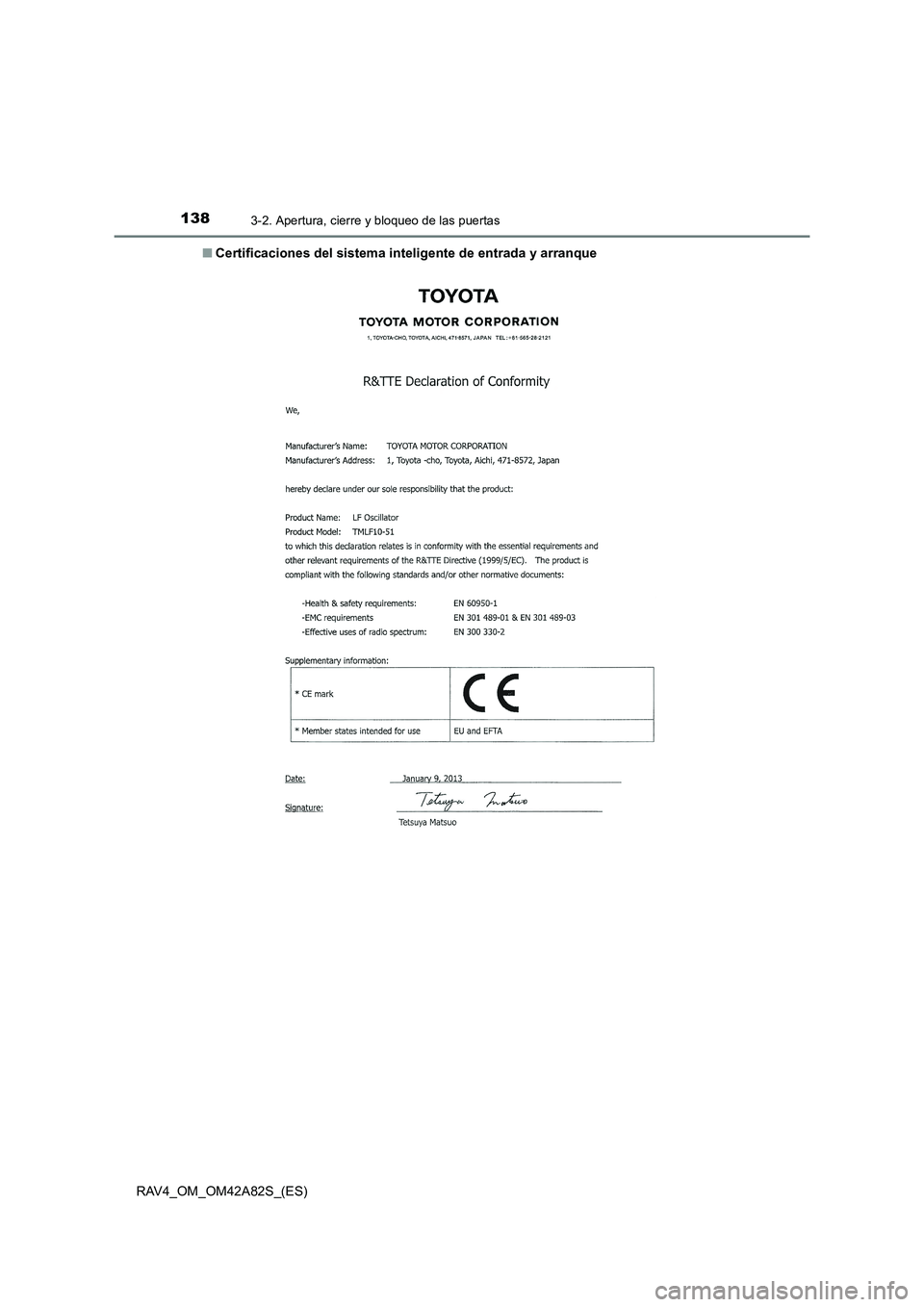TOYOTA RAV4 2015 Manual del propietario (in Spanish) 1383-2. Apertura, cierre y bloqueo de las puertas
RAV4_OM_OM42A82S_(ES)■
Certificaciones del sistema inteligente de entrada y arranque TOYOTA RAV4 2015 Manual del propietario (in Spanish) 1383-2. Apertura, cierre y bloqueo de las puertas
RAV4_OM_OM42A82S_(ES)■
Certificaciones del sistema inteligente de entrada y arranque