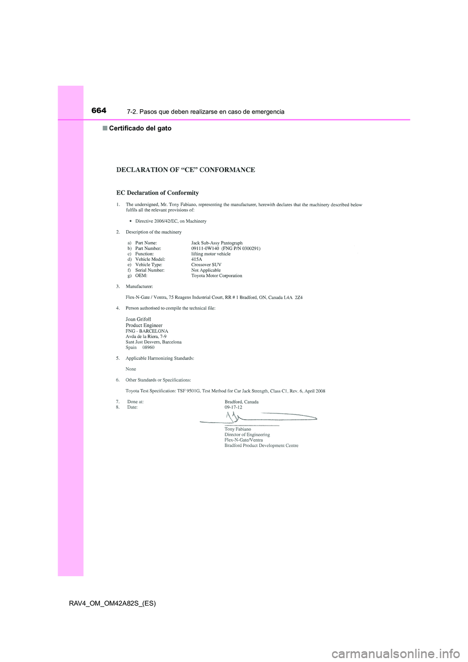 TOYOTA RAV4 2015  Manual del propietario (in Spanish) 6647-2. Pasos que deben realizarse en caso de emergencia
RAV4_OM_OM42A82S_(ES)■
Certificado del gato 