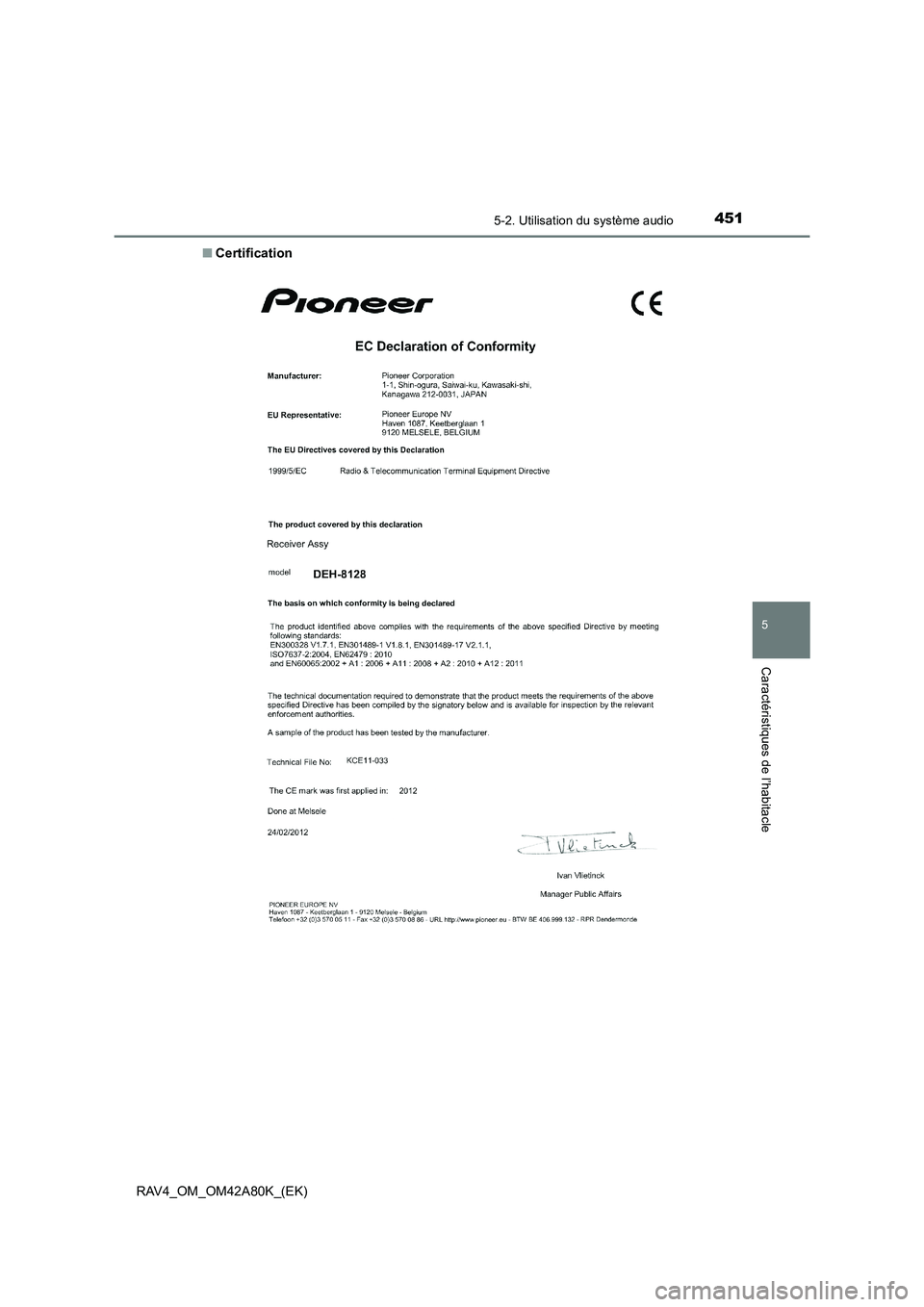 TOYOTA RAV4 2015  Manuel du propriétaire (in French) 4515-2. Utilisation du système audio
5
Caractéristiques de l’habitacle
RAV4_OM_OM42A80K_(EK)■
Certification 