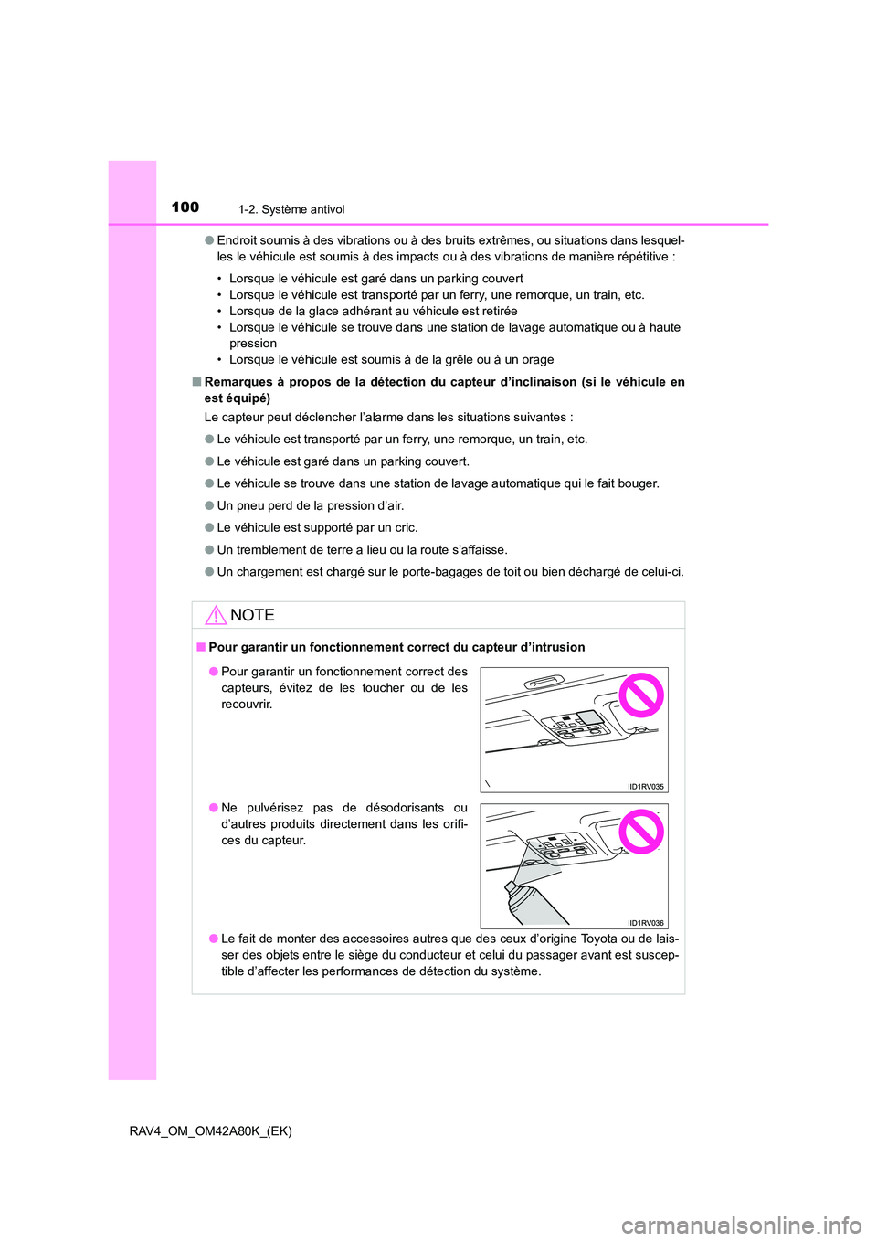 TOYOTA RAV4 2015 Manuel du propriétaire (in French) 1001-2. Système antivol
RAV4_OM_OM42A80K_(EK)●
Endroit soumis à des vibrations ou à des br uits extrêmes, ou situations dans lesquel-
les le véhicule est soumis à des impacts ou à des vibrati TOYOTA RAV4 2015 Manuel du propriétaire (in French) 1001-2. Système antivol
RAV4_OM_OM42A80K_(EK)●
Endroit soumis à des vibrations ou à des br uits extrêmes, ou situations dans lesquel-
les le véhicule est soumis à des impacts ou à des vibrati