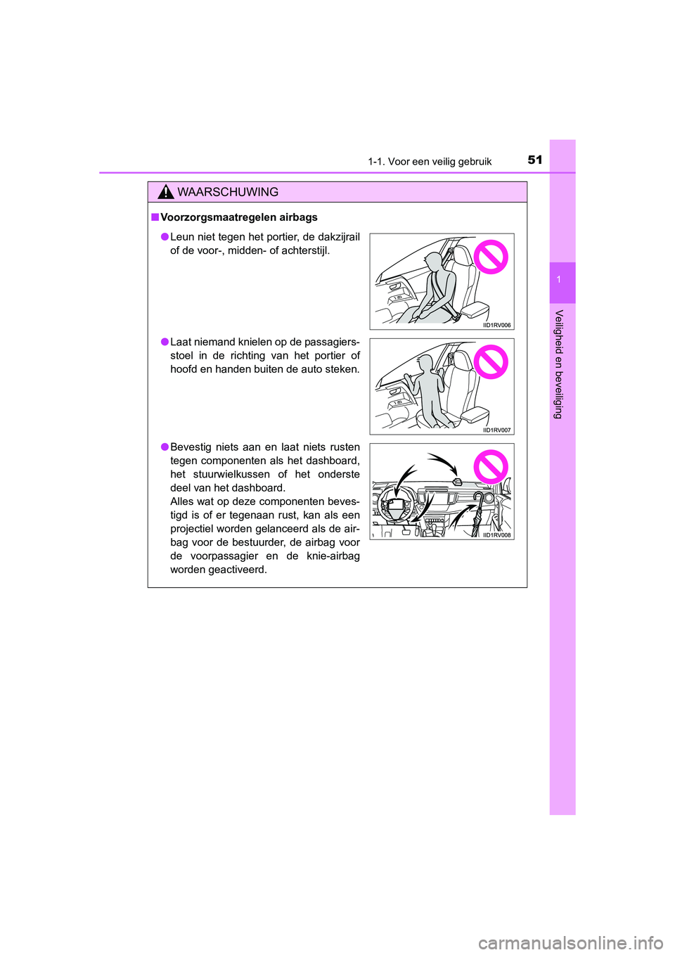 TOYOTA RAV4 2015 Instructieboekje (in Dutch) 511-1. Voor een veilig gebruik
1
RAV4_OM_OM42A79E_(EE)
Veiligheid en beveiliging
WAARSCHUWING
■Voorzorgsmaatregelen airbags
● Leun niet tegen het portier, de dakzijrail
of de voor-, midden- of ach TOYOTA RAV4 2015 Instructieboekje (in Dutch) 511-1. Voor een veilig gebruik
1
RAV4_OM_OM42A79E_(EE)
Veiligheid en beveiliging
WAARSCHUWING
■Voorzorgsmaatregelen airbags
● Leun niet tegen het portier, de dakzijrail
of de voor-, midden- of ach