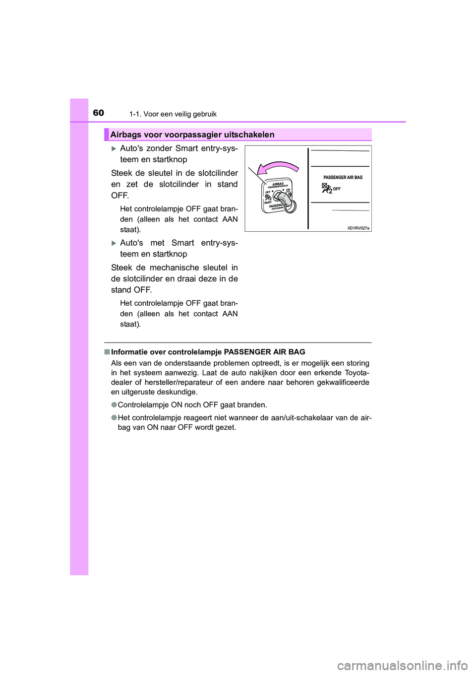 TOYOTA RAV4 2015 Instructieboekje (in Dutch) 601-1. Voor een veilig gebruik
RAV4_OM_OM42A79E_(EE)
Autos zonder Smart entry-sys-
teem en startknop
Steek de sleutel in de slotcilinder
en zet de slotcilinder in stand
OFF.
Het controlelampje OFF TOYOTA RAV4 2015 Instructieboekje (in Dutch) 601-1. Voor een veilig gebruik
RAV4_OM_OM42A79E_(EE)
Autos zonder Smart entry-sys-
teem en startknop
Steek de sleutel in de slotcilinder
en zet de slotcilinder in stand
OFF.
Het controlelampje OFF
