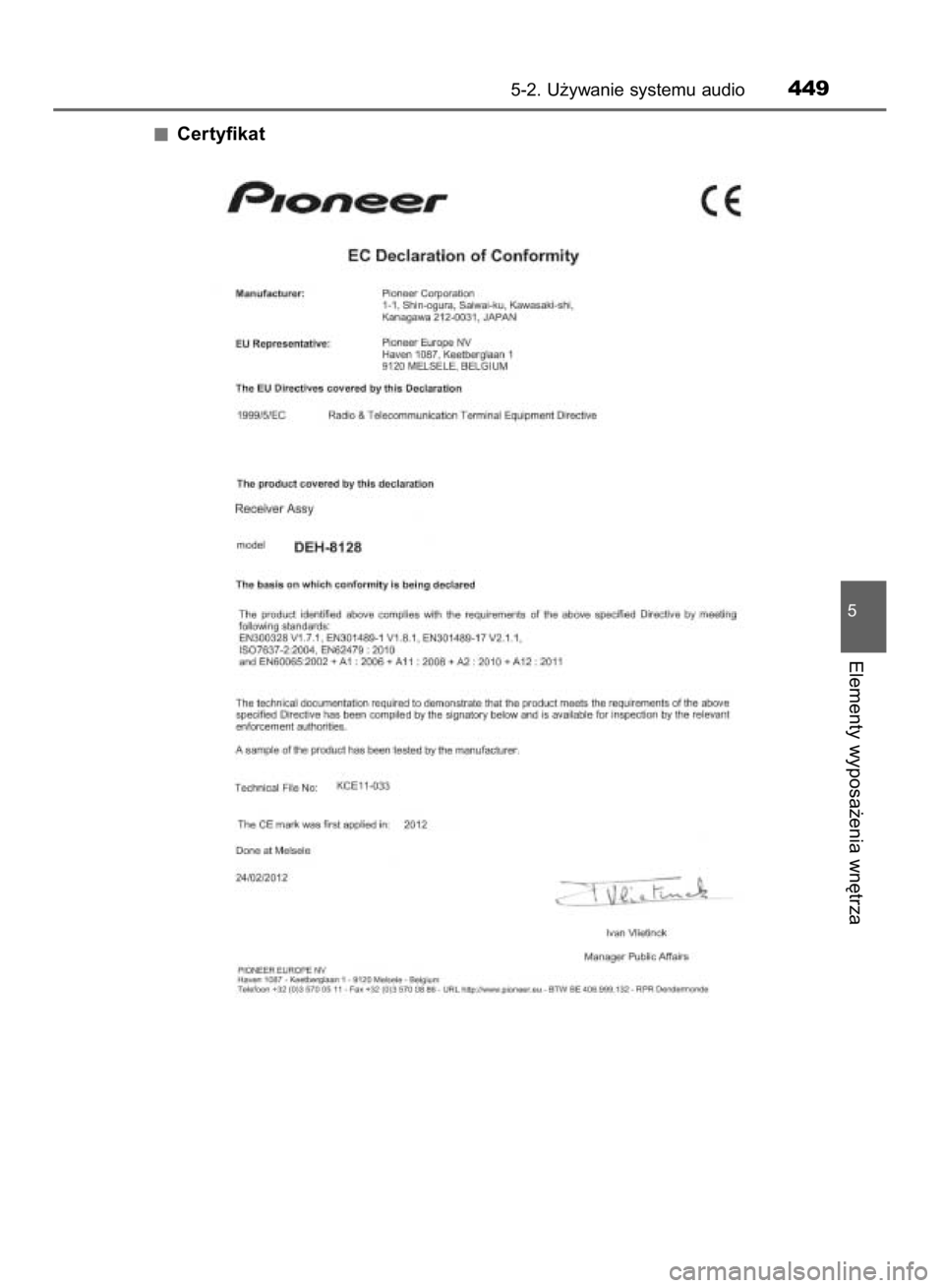 TOYOTA RAV4 2015  Instrukcja obsługi (in Polish) Certyfikat
5-2. U˝ywanie systemu audio449
5
Elementy wyposa˝enia wn´trza
26 IO RAV4 OM42A79E  6/19/15  1:50 PM  Page 449    (Black plate) 