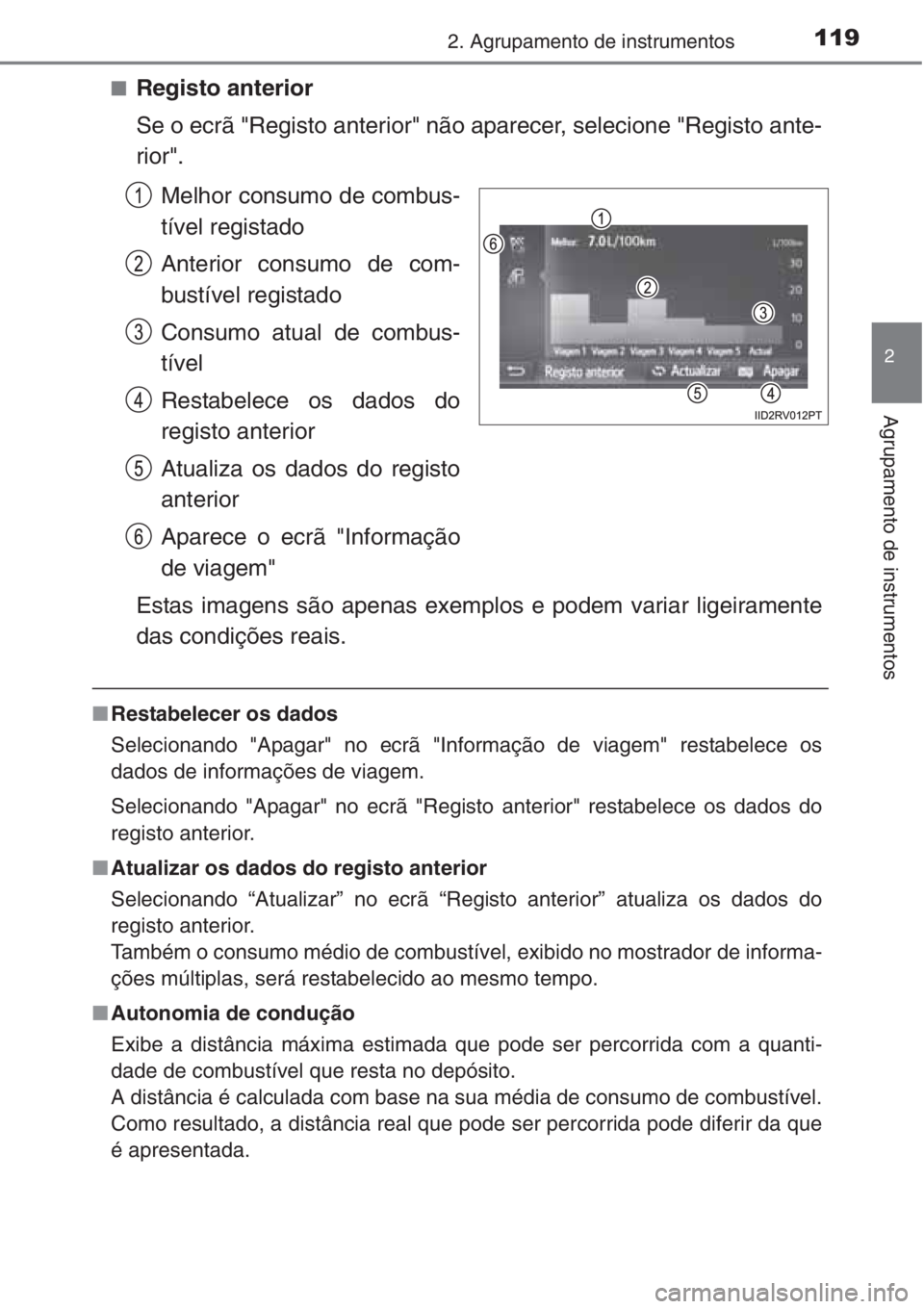 TOYOTA RAV4 2015 Manual de utilização (in Portuguese) 1192. Agrupamento de instrumentos
2
Agrupamento de instrumentos
■Registo anterior
Se o ecrã "Registo anterior" não aparecer, selecione "Registo ante-
rior".
Melhor consumo de combu TOYOTA RAV4 2015 Manual de utilização (in Portuguese) 1192. Agrupamento de instrumentos
2
Agrupamento de instrumentos
■Registo anterior
Se o ecrã "Registo anterior" não aparecer, selecione "Registo ante-
rior".
Melhor consumo de combu