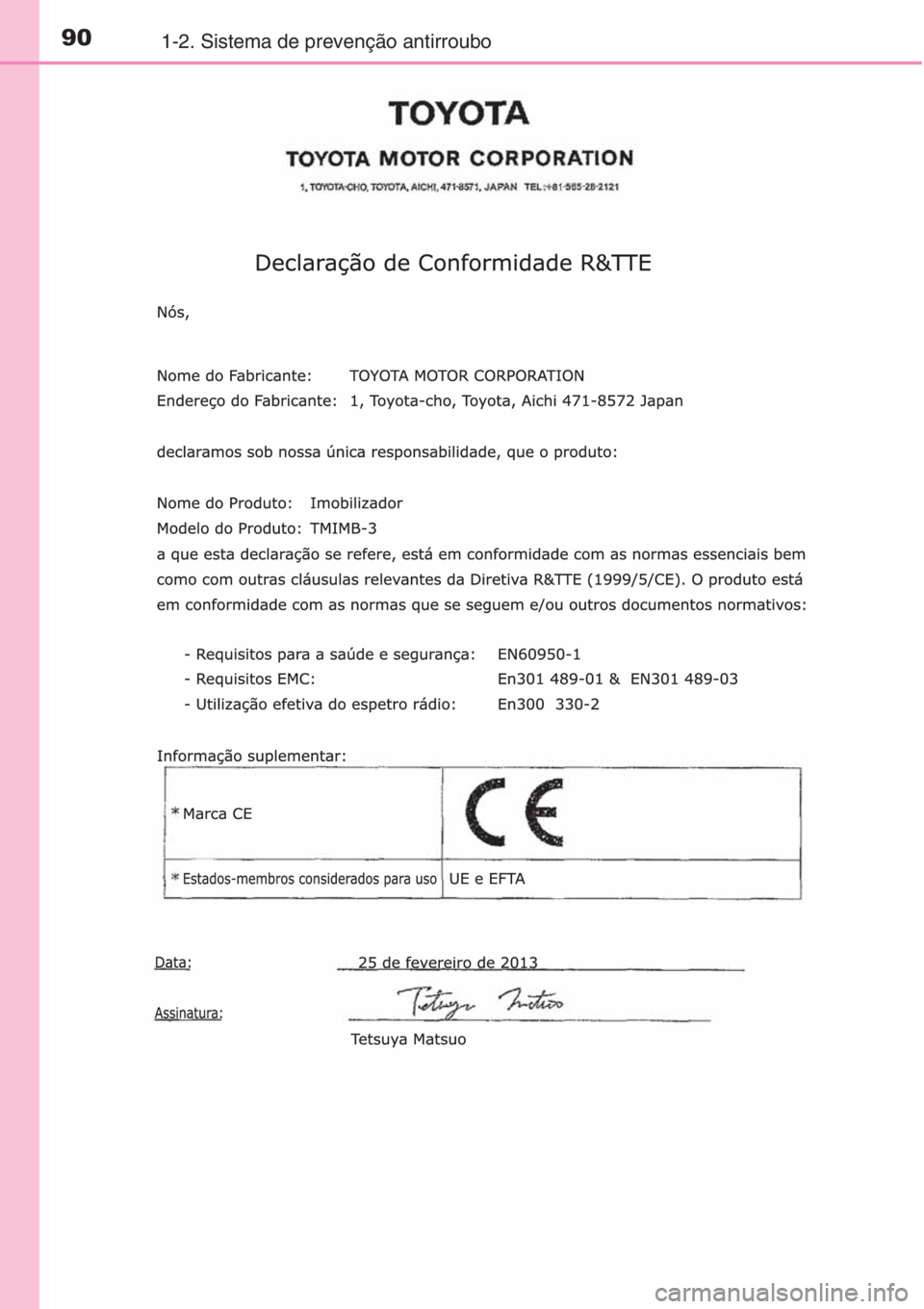 TOYOTA RAV4 2015 Manual de utilização (in Portuguese) 901-2. Sistema de prevenção antirroubo TOYOTA RAV4 2015 Manual de utilização (in Portuguese) 901-2. Sistema de prevenção antirroubo