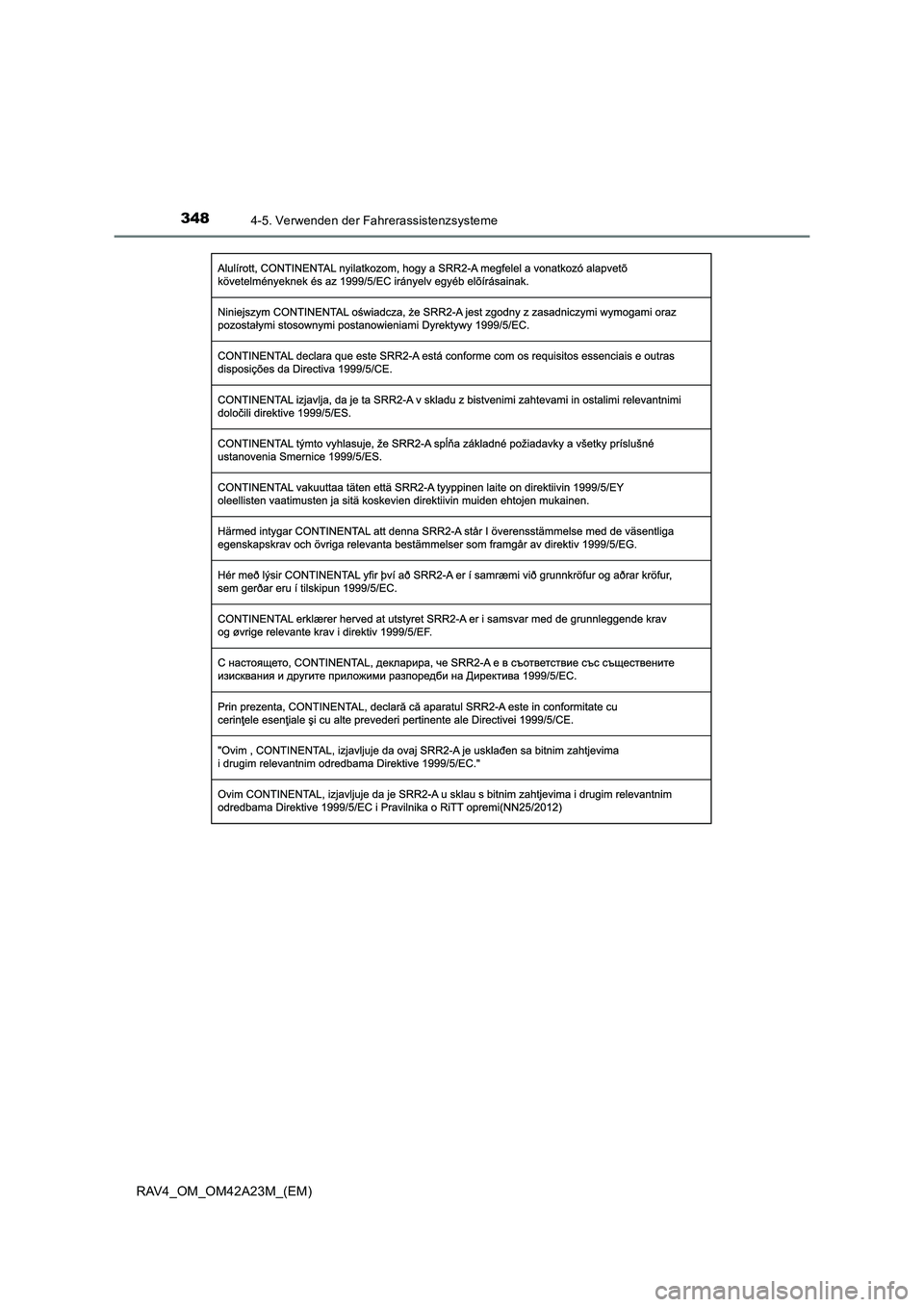 TOYOTA RAV4 2014  Betriebsanleitungen (in German) 3484-5. Verwenden der Fahrerassistenzsysteme
RAV4_OM_OM42A23M_(EM) 