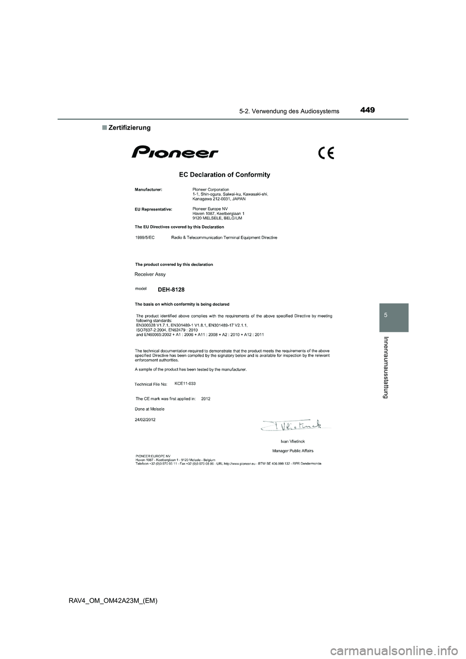 TOYOTA RAV4 2014  Betriebsanleitungen (in German) 4495-2. Verwendung des Audiosystems
5
Innenraumausstattung
RAV4_OM_OM42A23M_(EM)■
Zertifizierung 