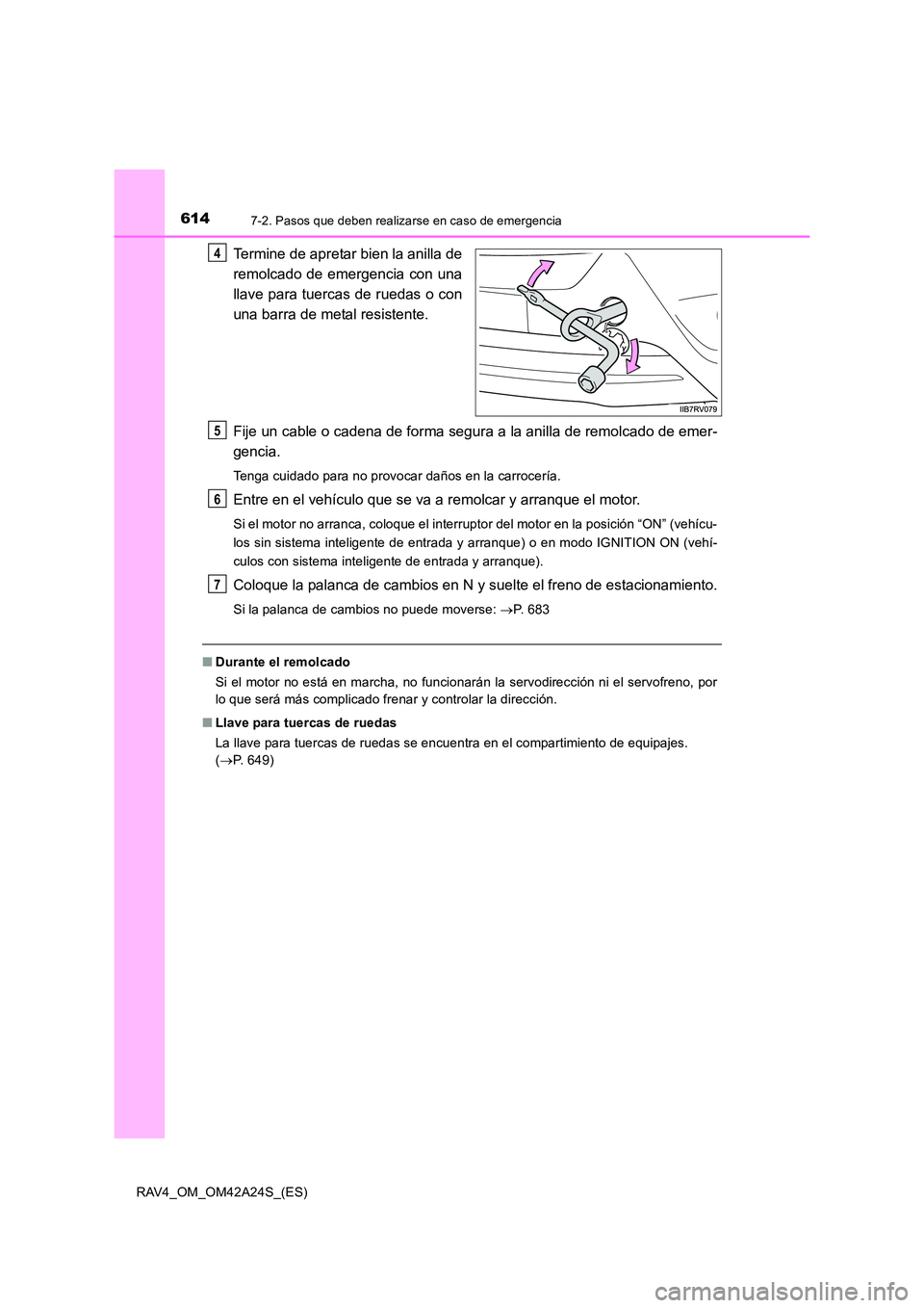 TOYOTA RAV4 2014 Manual del propietario (in Spanish) 6147-2. Pasos que deben realizarse en caso de emergencia
RAV4_OM_OM42A24S_(ES)
Termine de apretar bien la anilla de
remolcado de emergencia con una
llave para tuercas de ruedas o con
una barra de meta TOYOTA RAV4 2014 Manual del propietario (in Spanish) 6147-2. Pasos que deben realizarse en caso de emergencia
RAV4_OM_OM42A24S_(ES)
Termine de apretar bien la anilla de
remolcado de emergencia con una
llave para tuercas de ruedas o con
una barra de meta