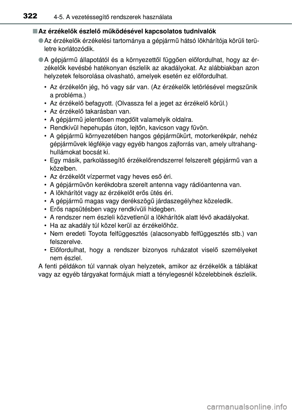 TOYOTA RAV4 2014 Kezelési útmutató (in Hungarian) 3224-5. A vezetéssegítő rendszerek használata
n Az érzékel ők észlelő működésével kapcsolatos tudnivalók
l Az érzékel ők érzékelési tartománya a gépjárm ű hátsó lökhárít TOYOTA RAV4 2014 Kezelési útmutató (in Hungarian) 3224-5. A vezetéssegítő rendszerek használata
n Az érzékel ők észlelő működésével kapcsolatos tudnivalók
l Az érzékel ők érzékelési tartománya a gépjárm ű hátsó lökhárít