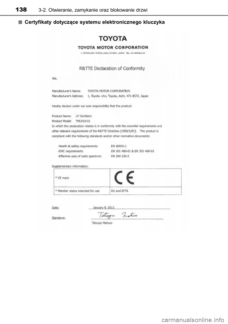 TOYOTA RAV4 2014 Instrukcja obsługi (in Polish) Certyfikaty dotyczàce systemu elektronicznego kluczyka
1383-2. Otwieranie, zamykanie oraz blokowanie drzwi TOYOTA RAV4 2014 Instrukcja obsługi (in Polish) Certyfikaty dotyczàce systemu elektronicznego kluczyka
1383-2. Otwieranie, zamykanie oraz blokowanie drzwi