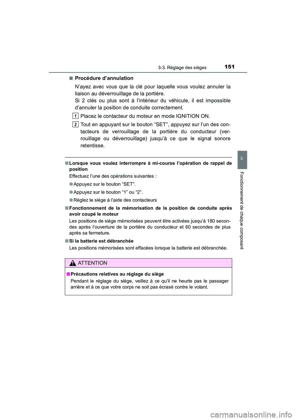 TOYOTA RAV4 2013 Manuel du propriétaire (in French) RAV4_OM_OM42809D_(D)
1513-3. Réglage des sièges
3
Fonctionnement de chaque composant
■Procédure d’annulation
N’ayez avec vous que la clé pour laquelle vous voulez annuler la
liaison au déve TOYOTA RAV4 2013 Manuel du propriétaire (in French) RAV4_OM_OM42809D_(D)
1513-3. Réglage des sièges
3
Fonctionnement de chaque composant
■Procédure d’annulation
N’ayez avec vous que la clé pour laquelle vous voulez annuler la
liaison au déve