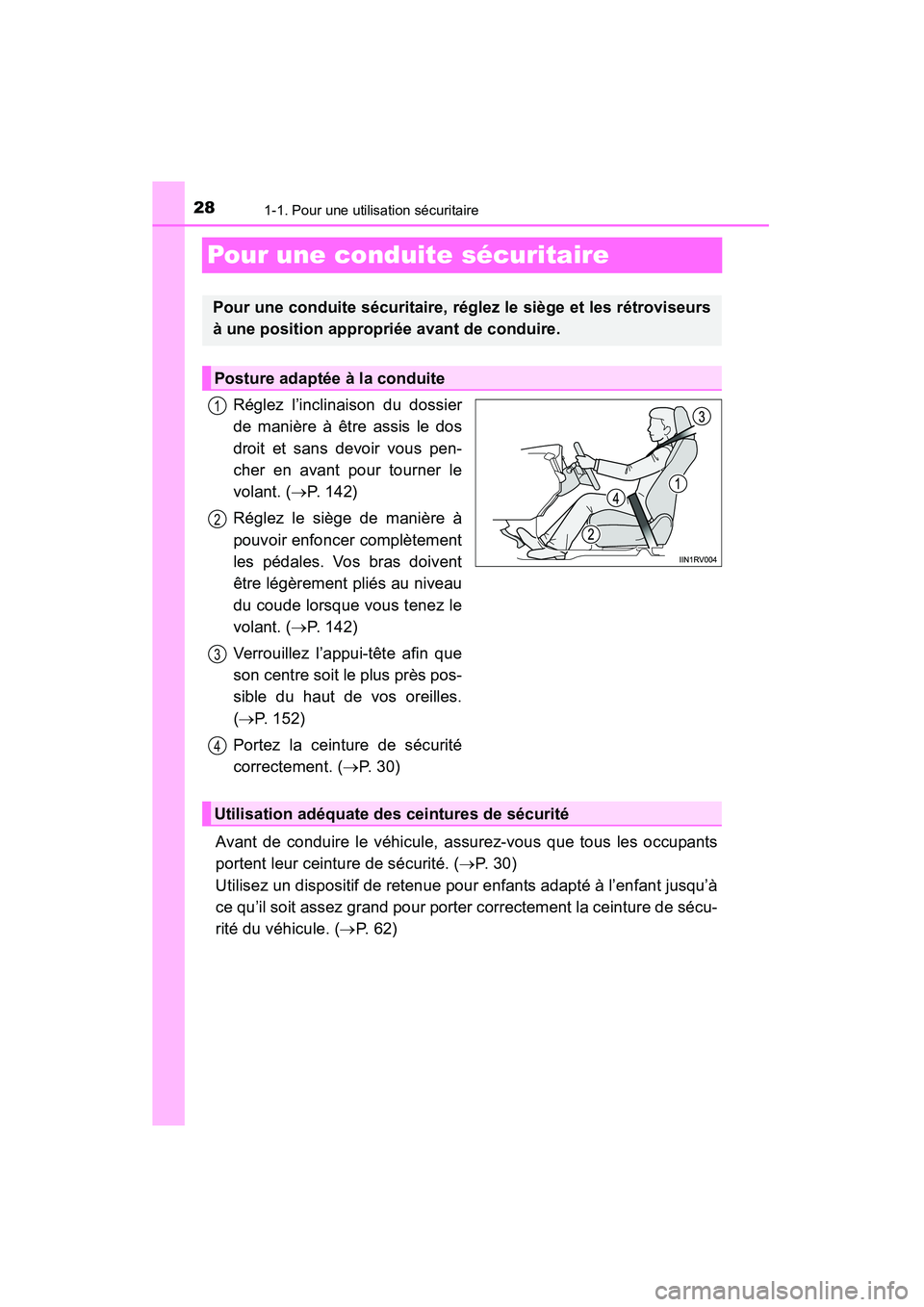 TOYOTA RAV4 2013 Manuel du propriétaire (in French) 281-1. Pour une utilisation sécuritaire
RAV4_OM_OM42809D_(D)
Pour une conduite sécuritaire
Réglez l’inclinaison du dossier
de manière à être assis le dos
droit et sans devoir vous pen-
cher en TOYOTA RAV4 2013 Manuel du propriétaire (in French) 281-1. Pour une utilisation sécuritaire
RAV4_OM_OM42809D_(D)
Pour une conduite sécuritaire
Réglez l’inclinaison du dossier
de manière à être assis le dos
droit et sans devoir vous pen-
cher en