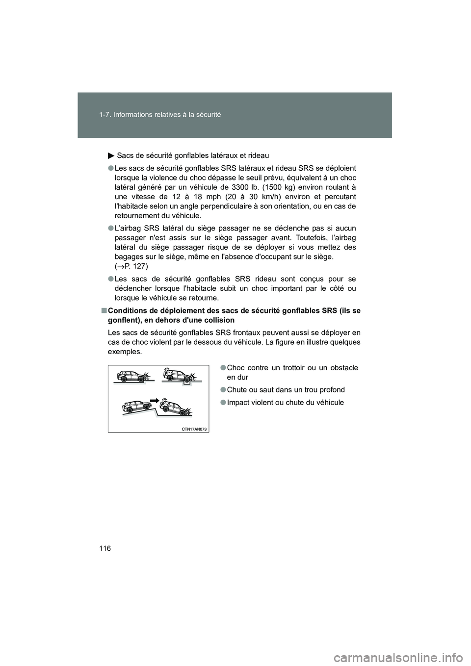 TOYOTA RAV4 2012 Manuel du propriétaire (in French) 116 1-7. Informations relatives à la sécurité
Rav4_D
Sacs de sécurité gonflables latéraux et rideau
● Les sacs de sécurité gonflables SRS latéraux et rideau SRS se déploient
lorsque la vio TOYOTA RAV4 2012 Manuel du propriétaire (in French) 116 1-7. Informations relatives à la sécurité
Rav4_D
Sacs de sécurité gonflables latéraux et rideau
● Les sacs de sécurité gonflables SRS latéraux et rideau SRS se déploient
lorsque la vio