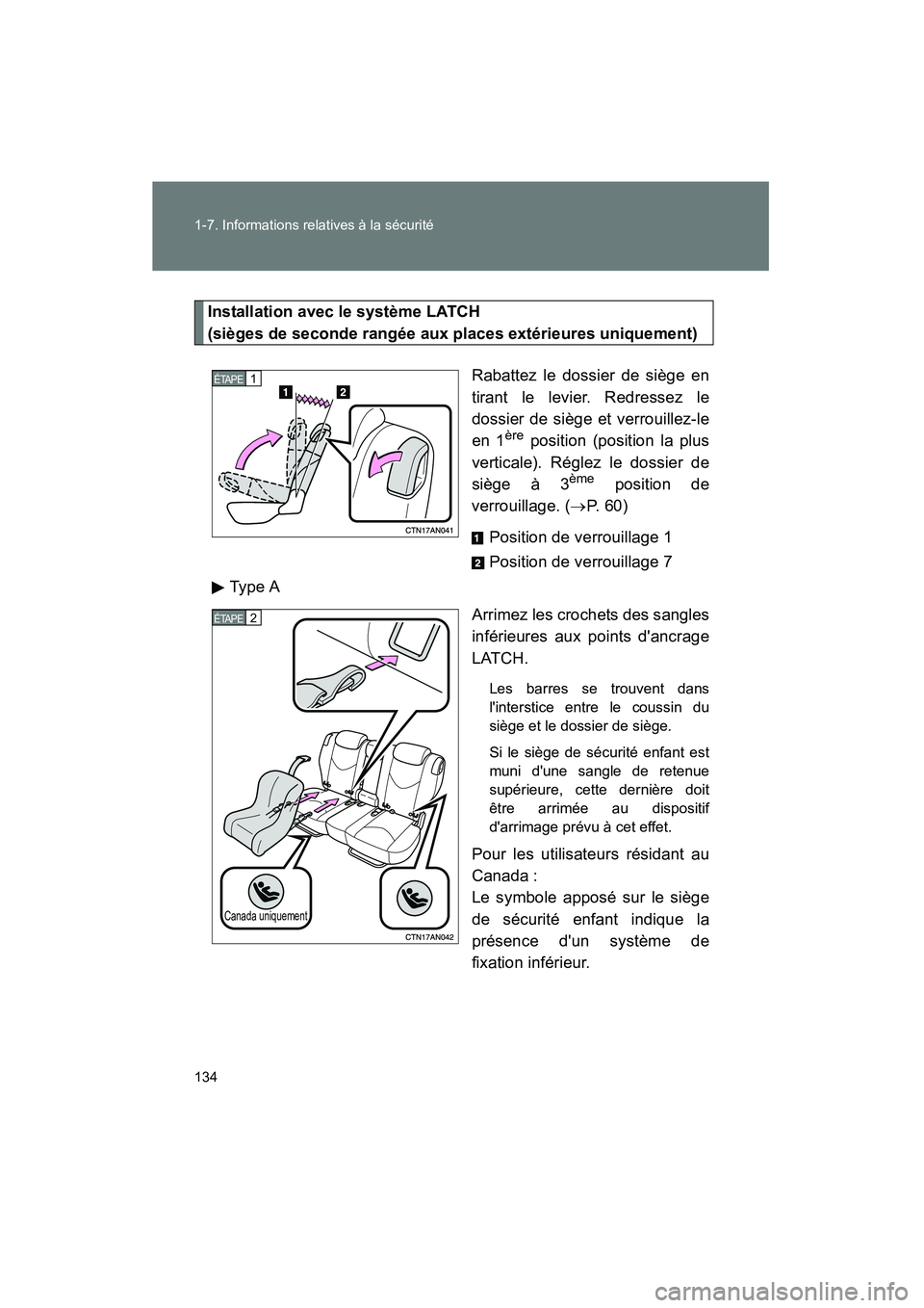 TOYOTA RAV4 2010 Manuel du propriétaire (in French) 134 1-7. Informations relatives à la sécurité
Rav4_D
Installation avec le système LATCH
(sièges de seconde rangée aux places extérieures uniquement)Rabattez le dossier de siège en
tirant le l TOYOTA RAV4 2010 Manuel du propriétaire (in French) 134 1-7. Informations relatives à la sécurité
Rav4_D
Installation avec le système LATCH
(sièges de seconde rangée aux places extérieures uniquement)Rabattez le dossier de siège en
tirant le l